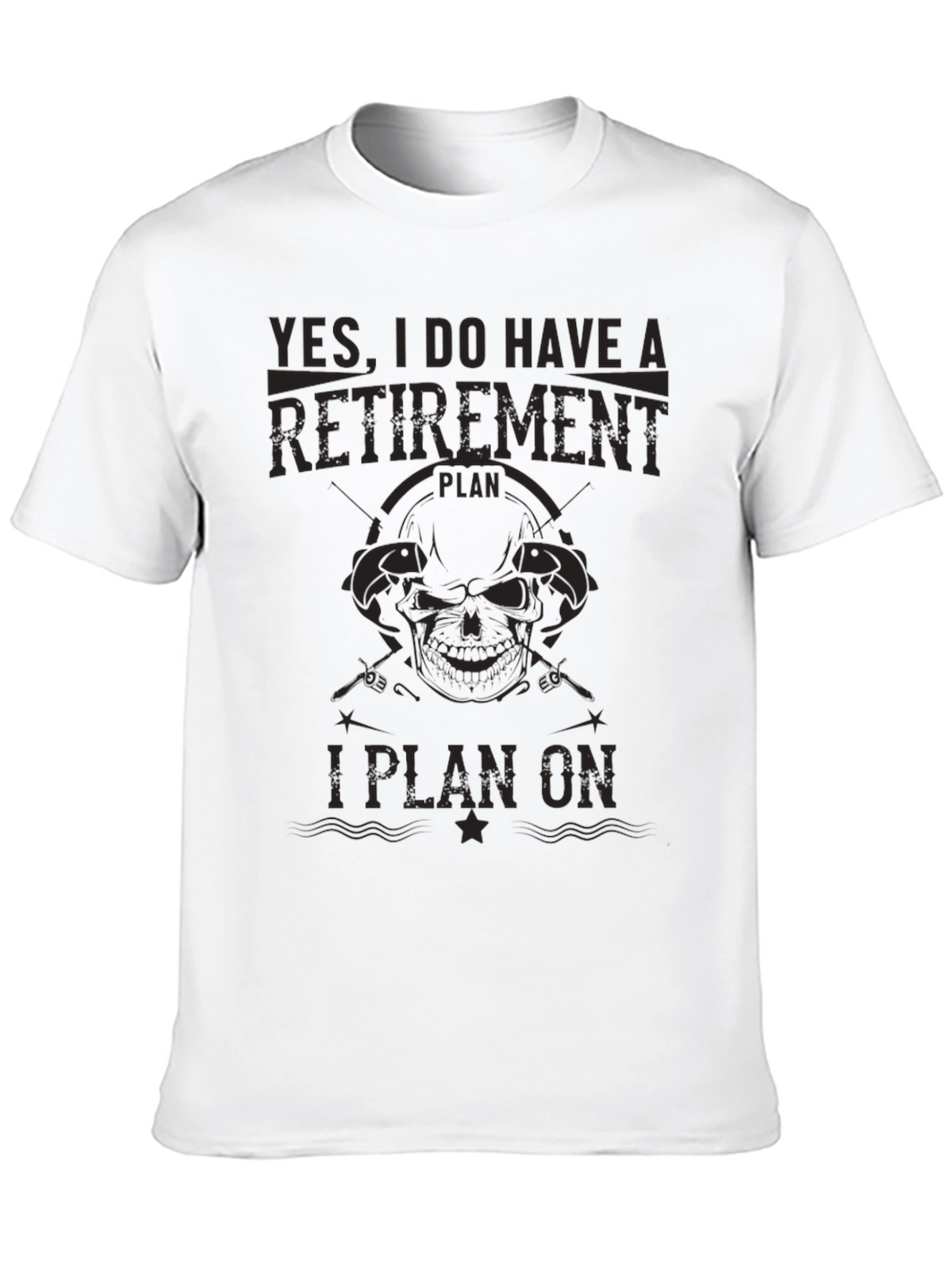 Retirement Plan Funny Fishing T-Shirt