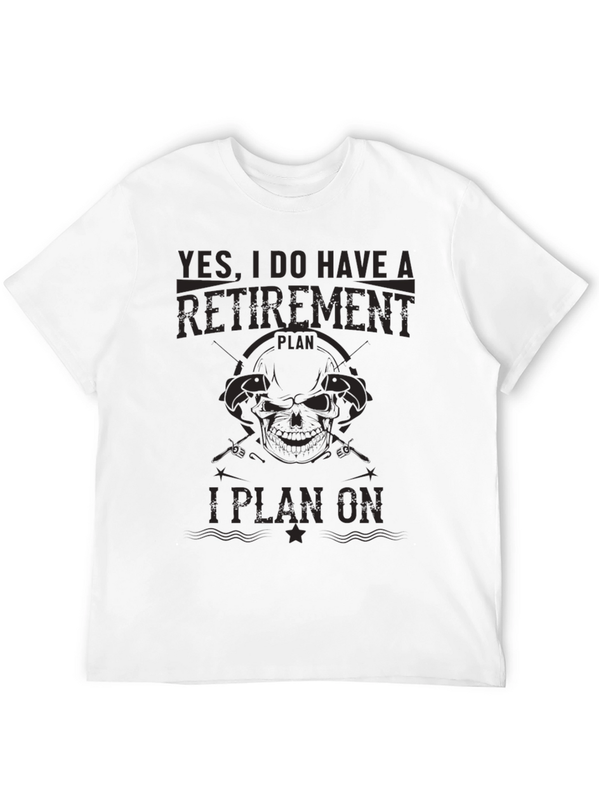 Retirement Plan Funny Fishing T-Shirt
