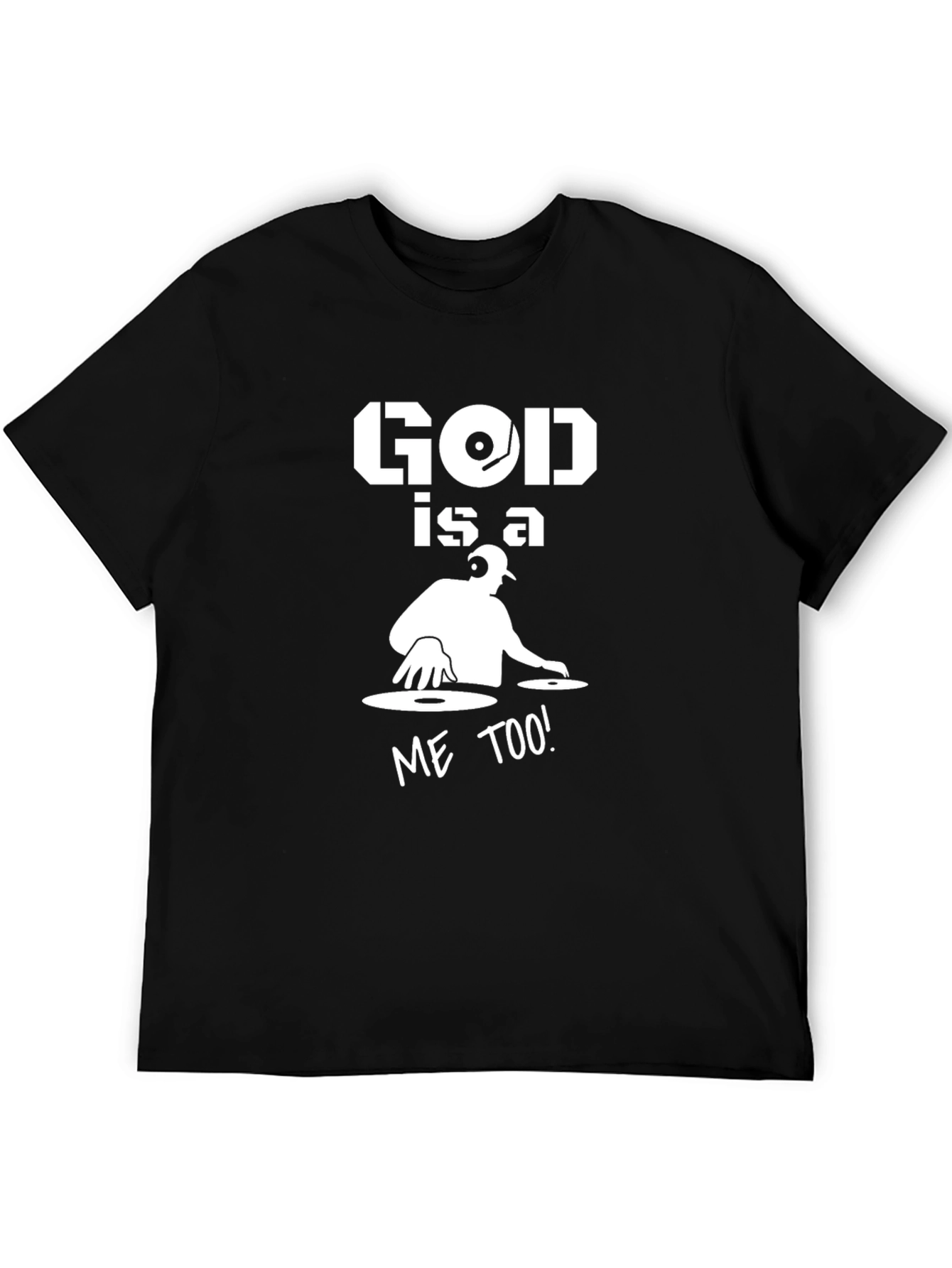 God is a DJ Me Too! Black Graphic Tee