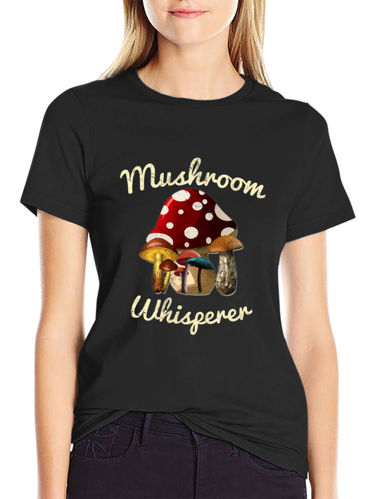 Mushroom Whisperer T-Shirt - Fun Graphic Tee
