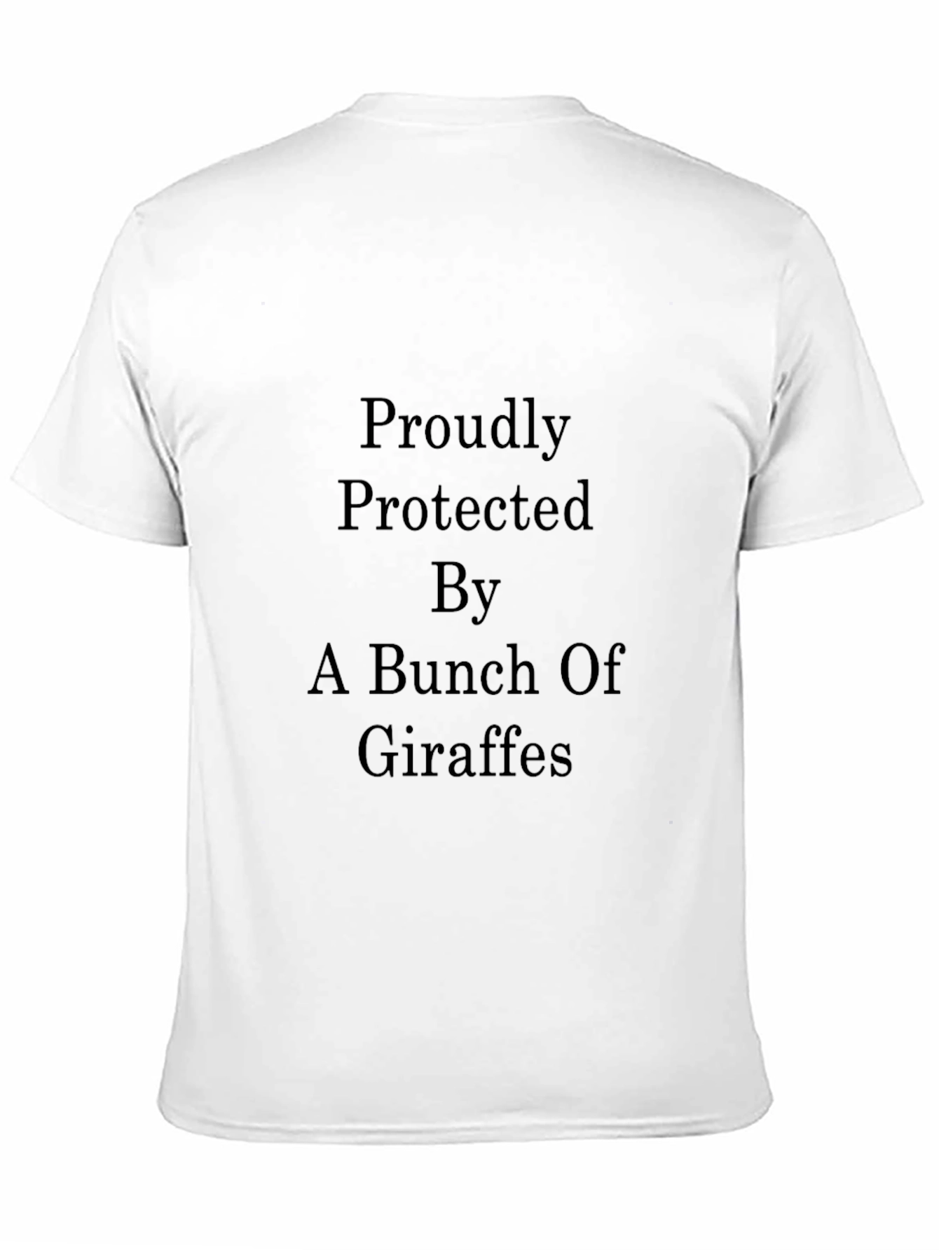 Proudly Protected by Giraffes Black T-Shirt