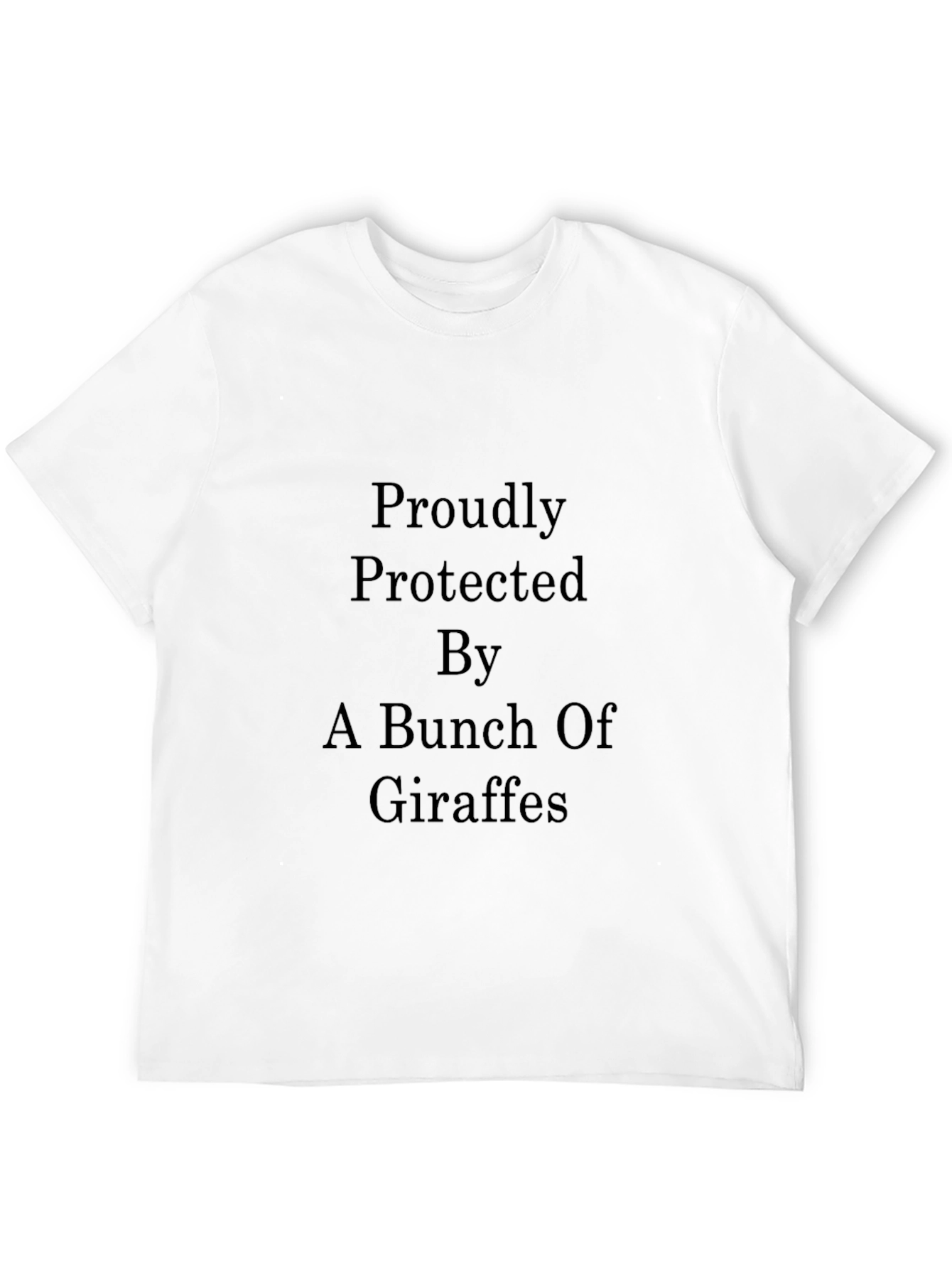 Proudly Protected by Giraffes Black T-Shirt