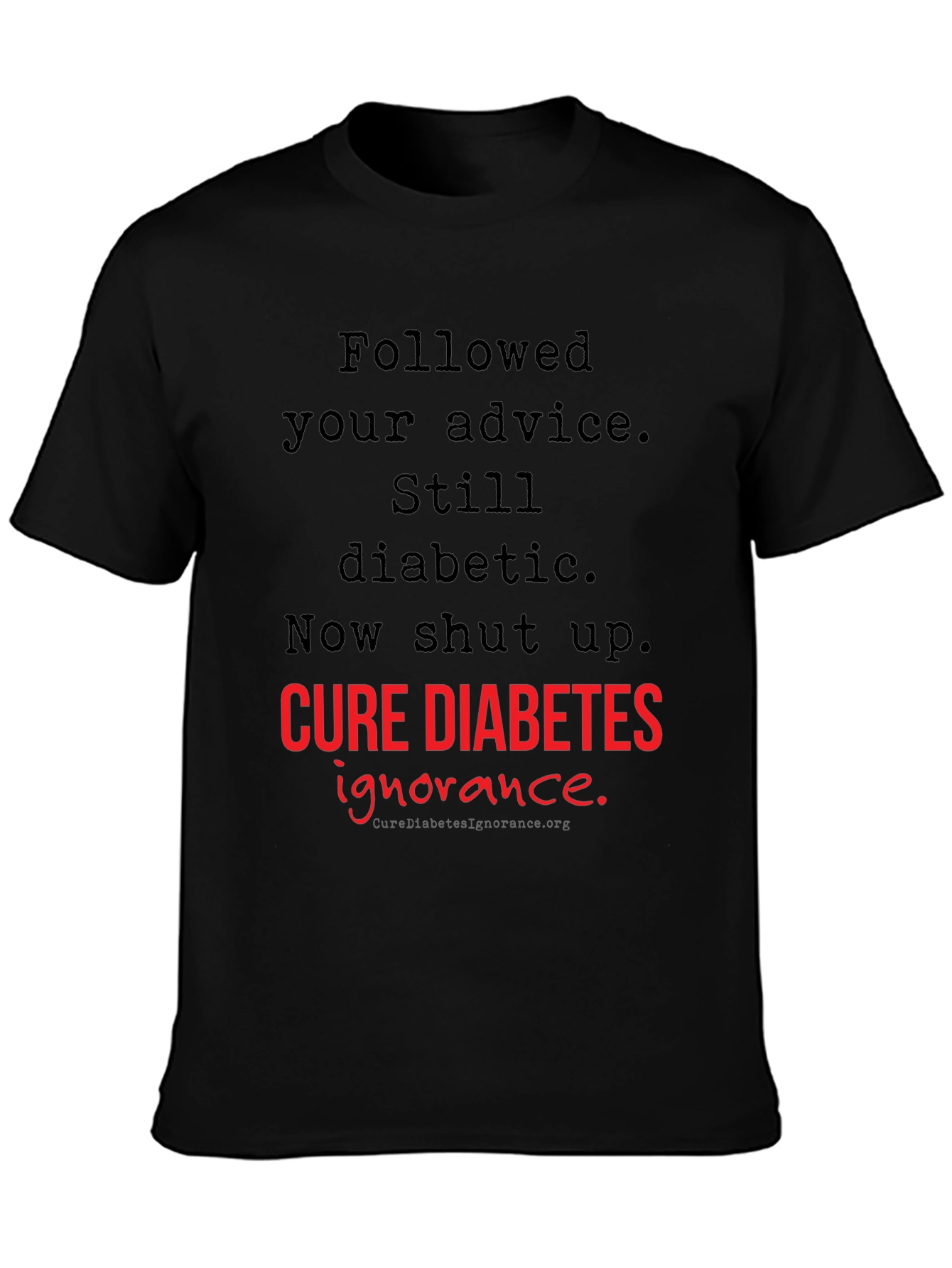 Cure Diabetes Ignorance T-Shirt
