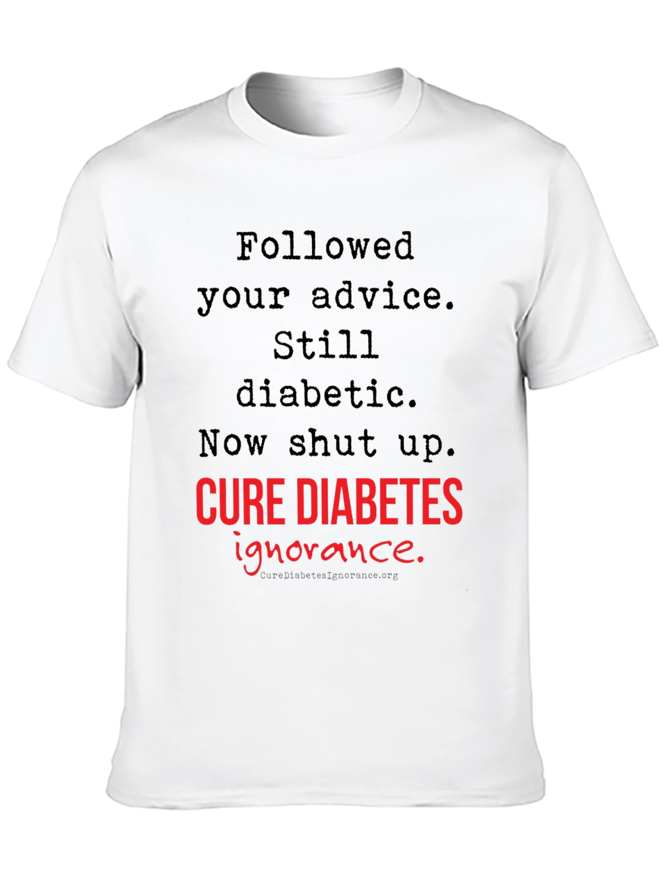 Cure Diabetes Ignorance T-Shirt