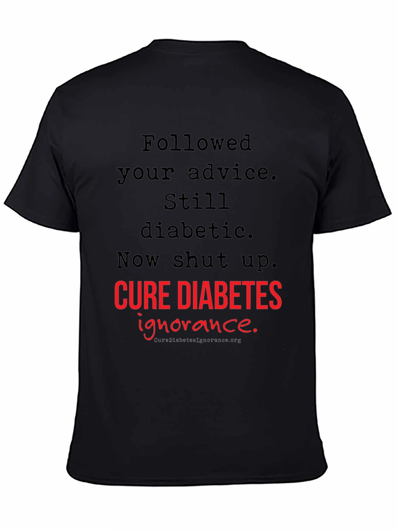 Cure Diabetes Ignorance T-Shirt
