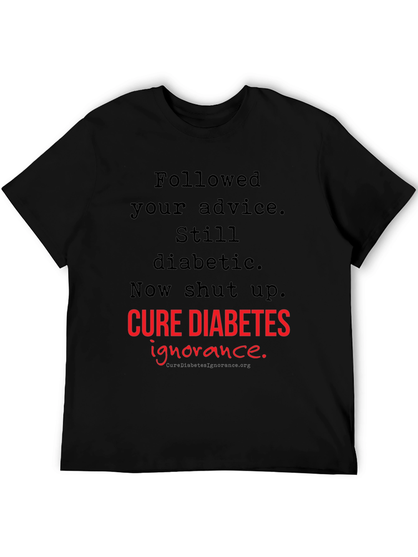 Cure Diabetes Ignorance T-Shirt
