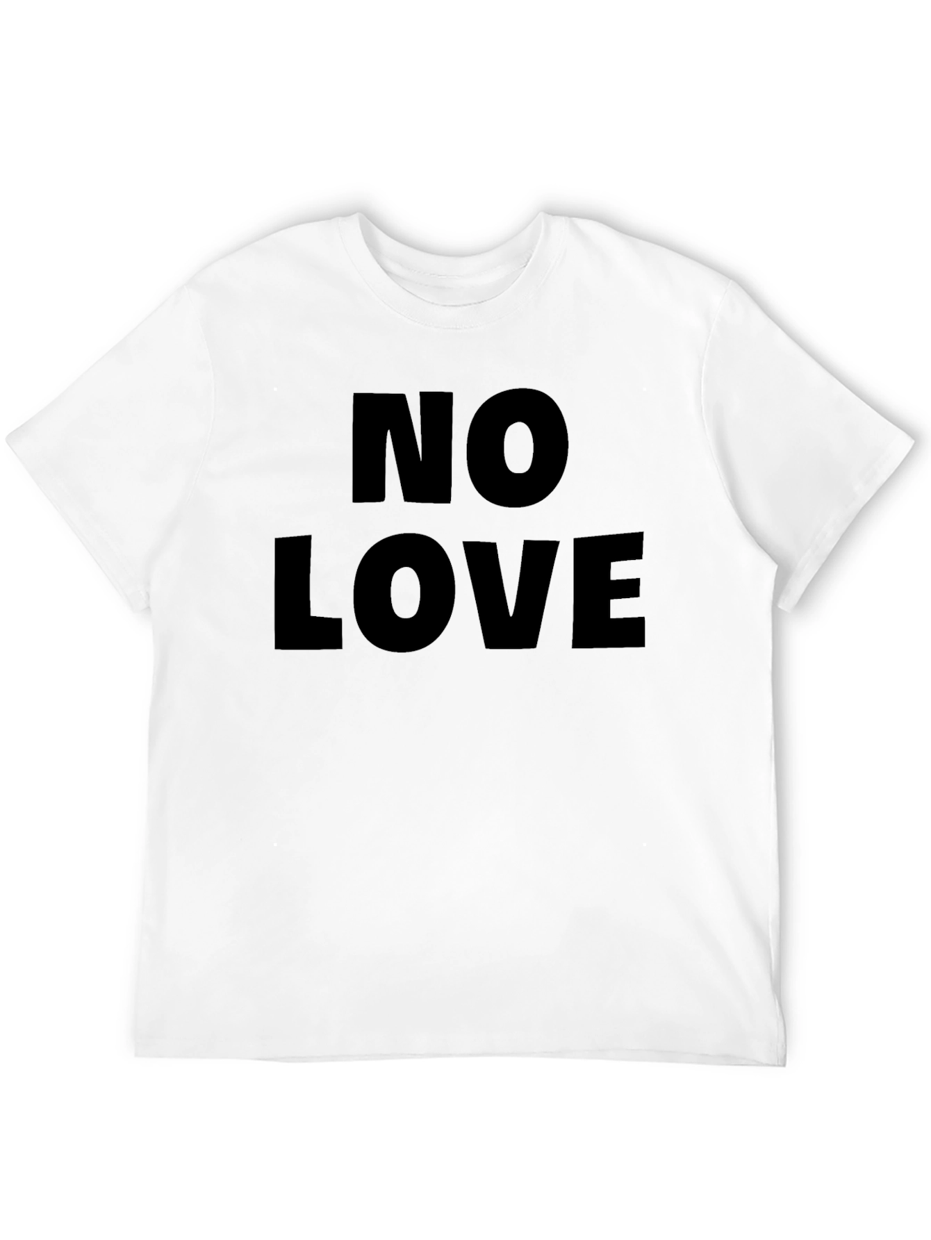 No Love T-Shirt - Bold Statement Tee