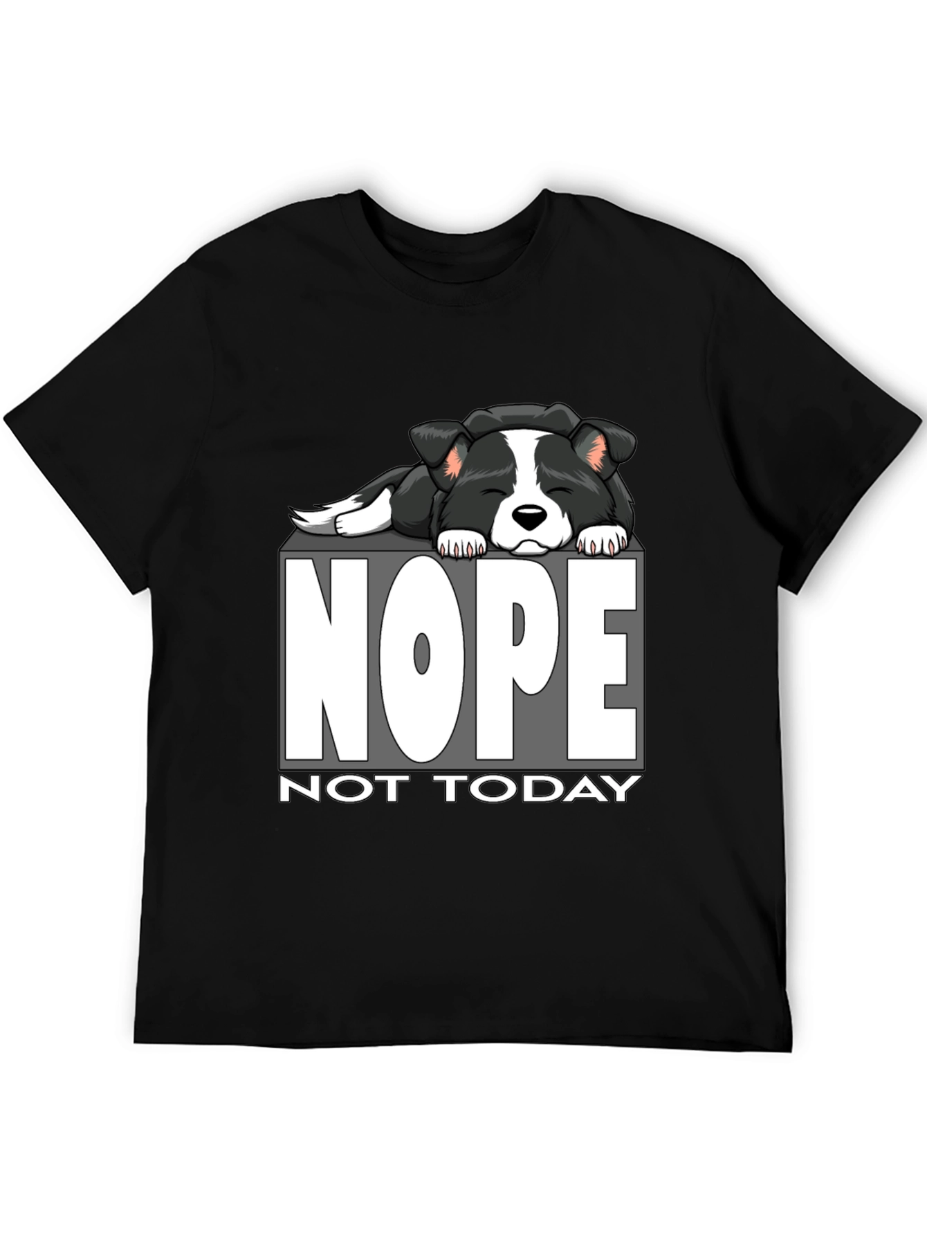 Nope Not Today Dog Graphic T-Shirt