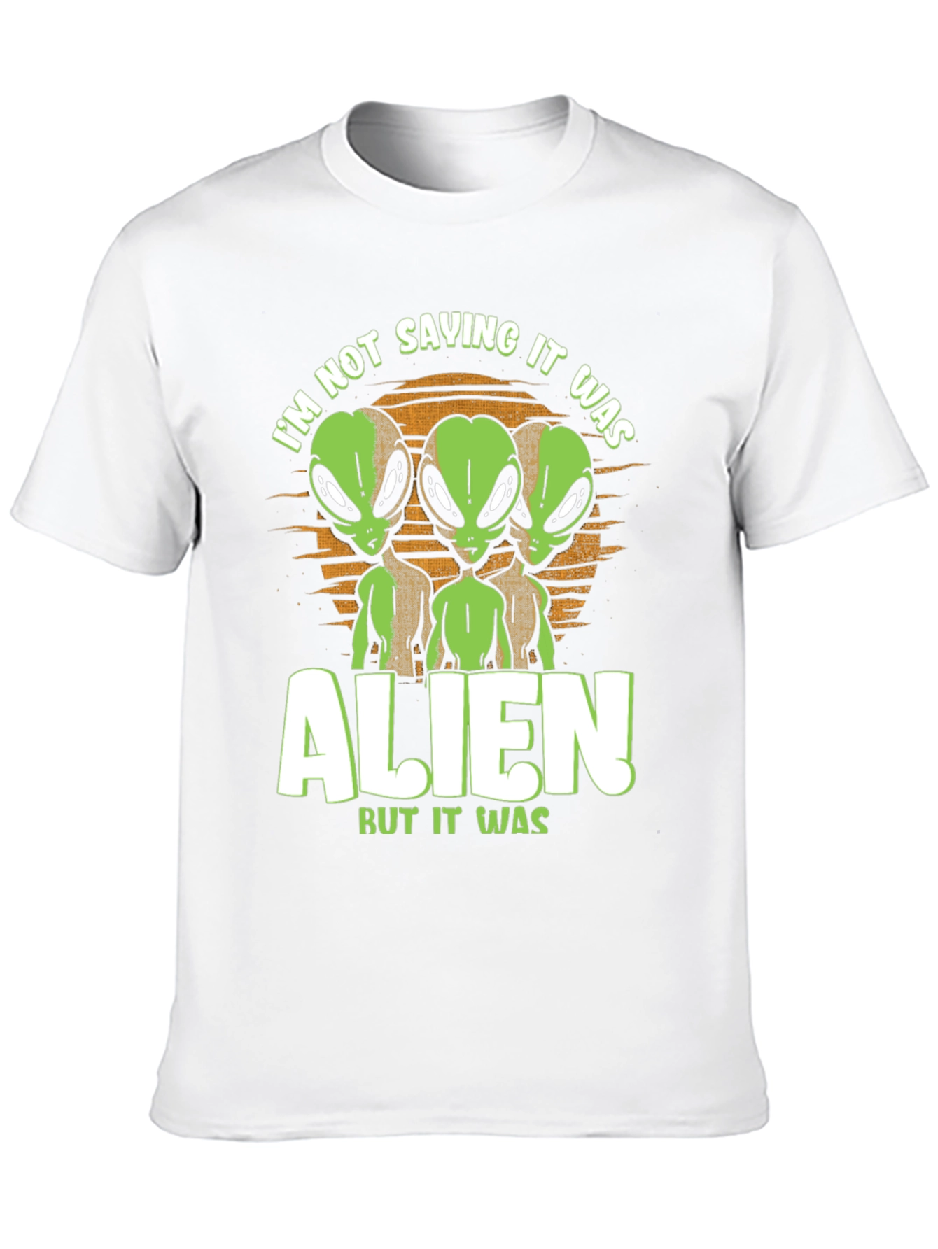 Alien Graphic Tee: Im Not Saying It Was