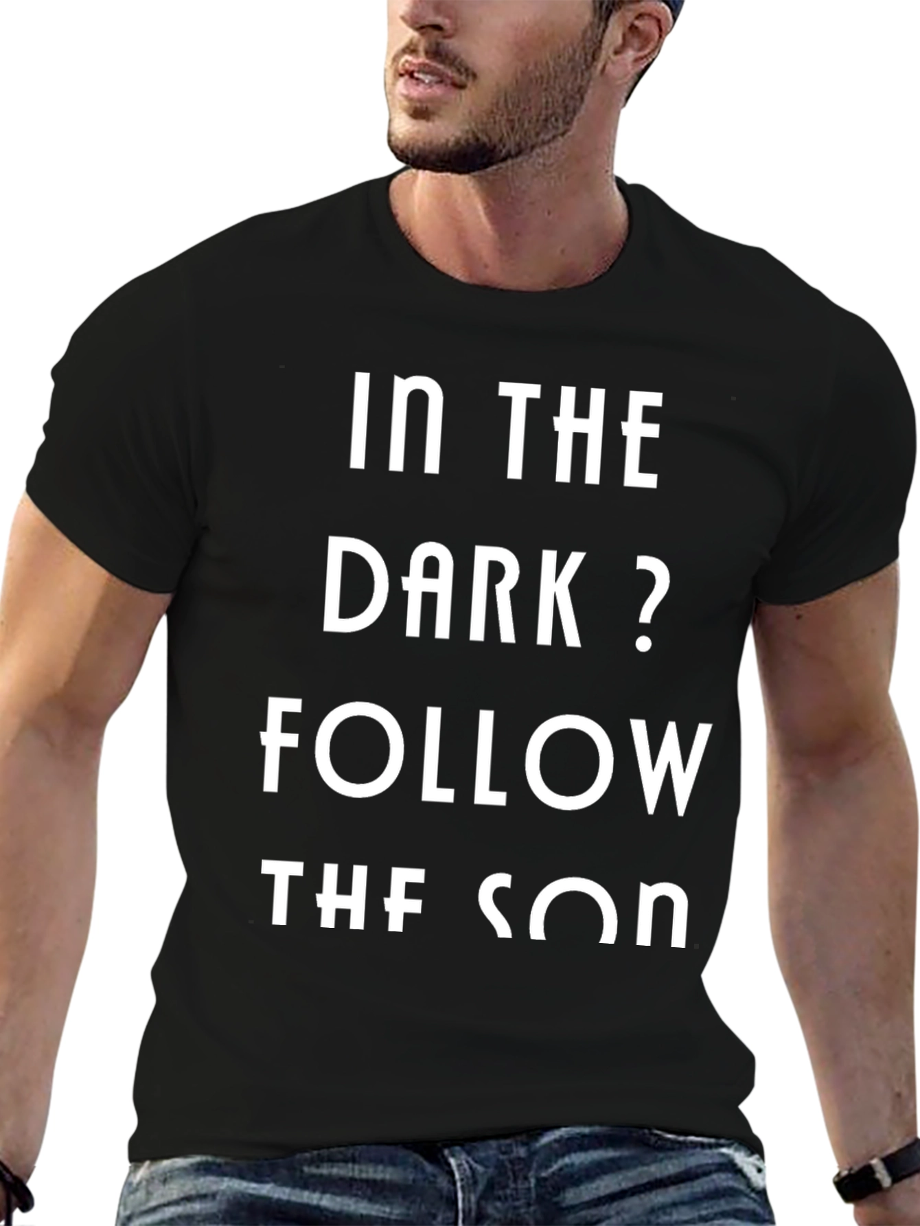 In The Dark? Follow The Son Black Graphic Tee