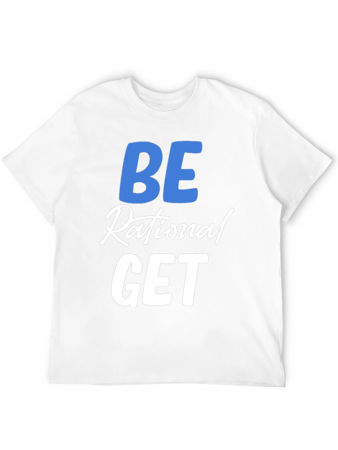 Be Rational Get T-Shirt - Black Crew Neck Tee