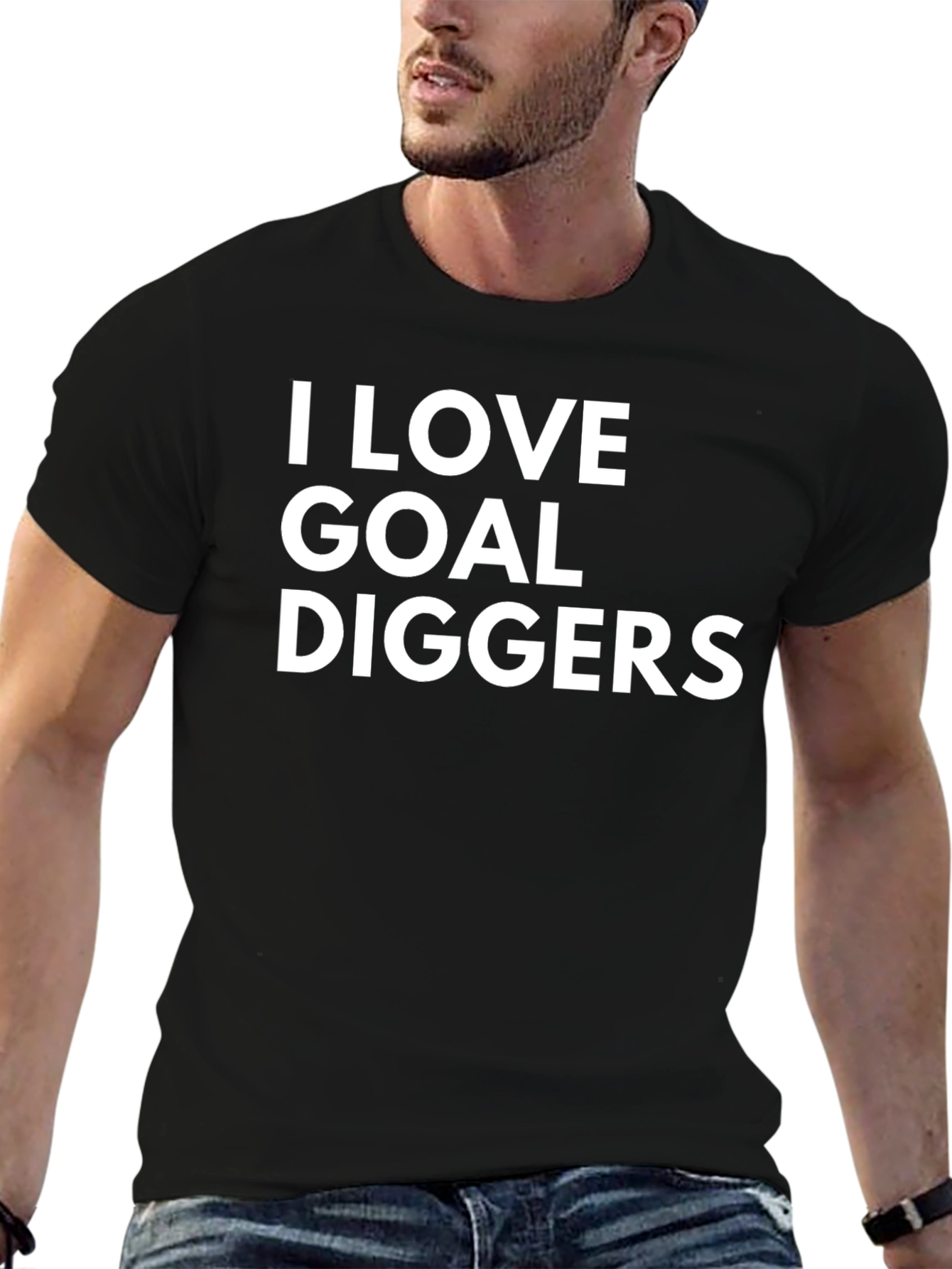 I LOVE GOAL DIGGERS - Funny Mens T-Shirt