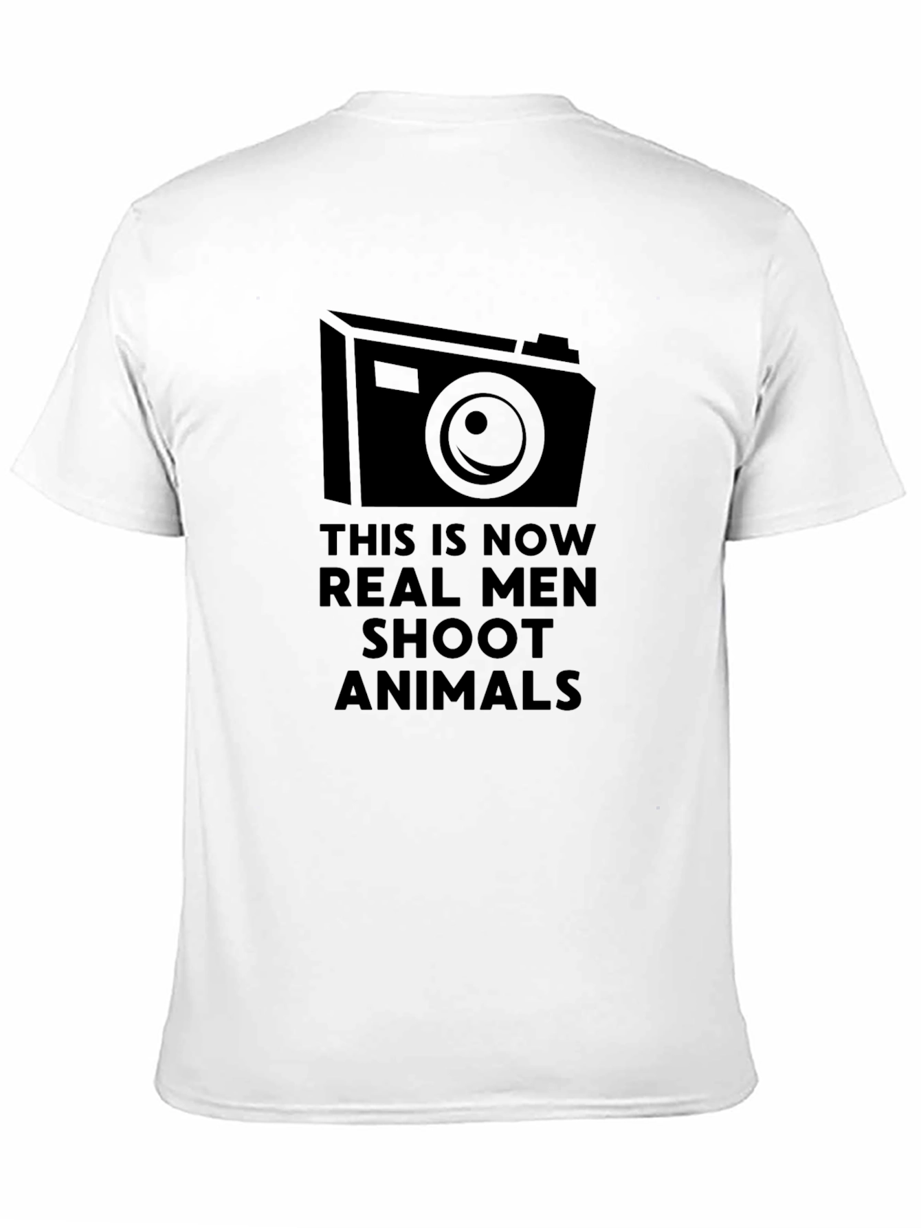 Real Men Shoot Animals T-Shirt