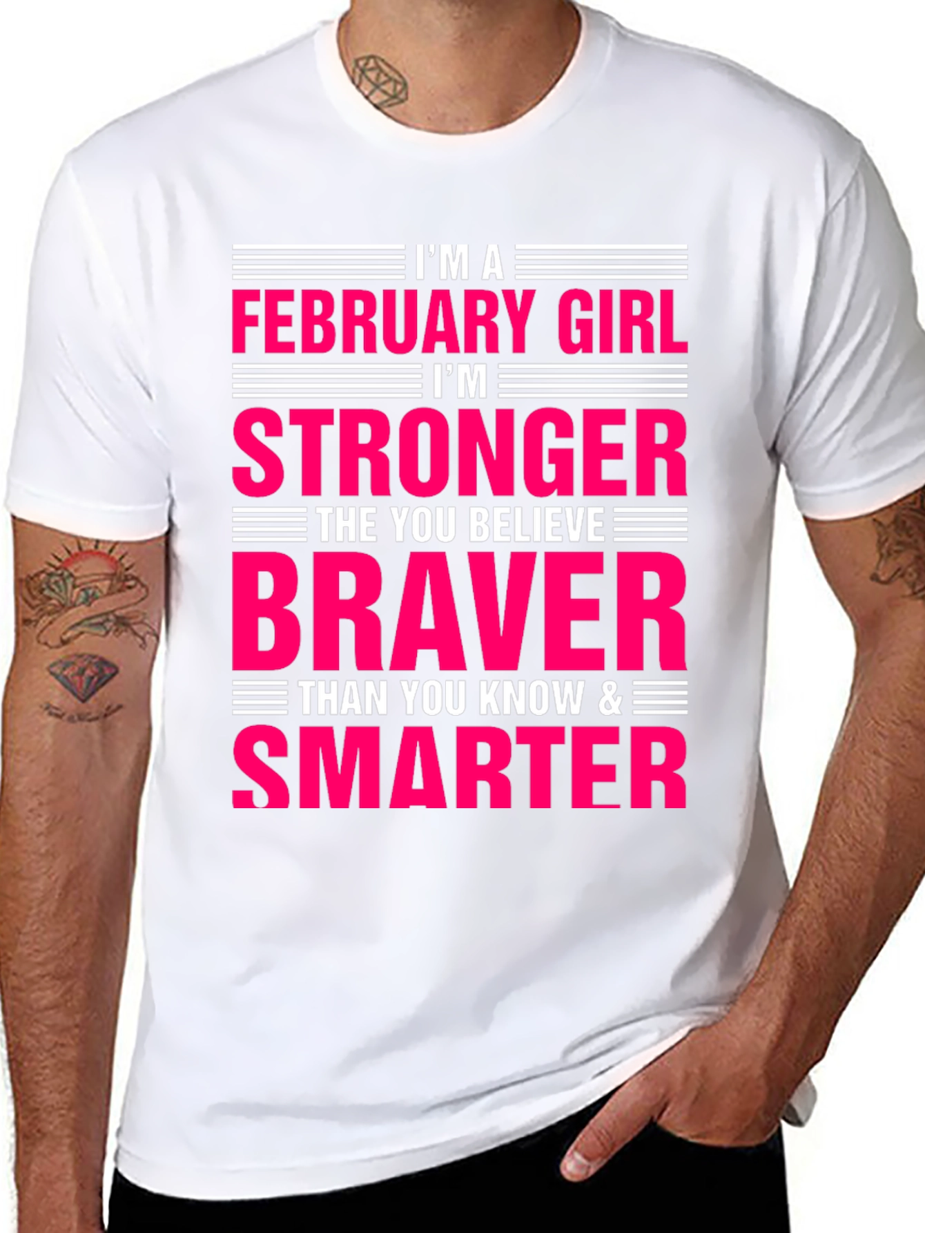 February Girl Stronger Braver Smarter T-Shirt
