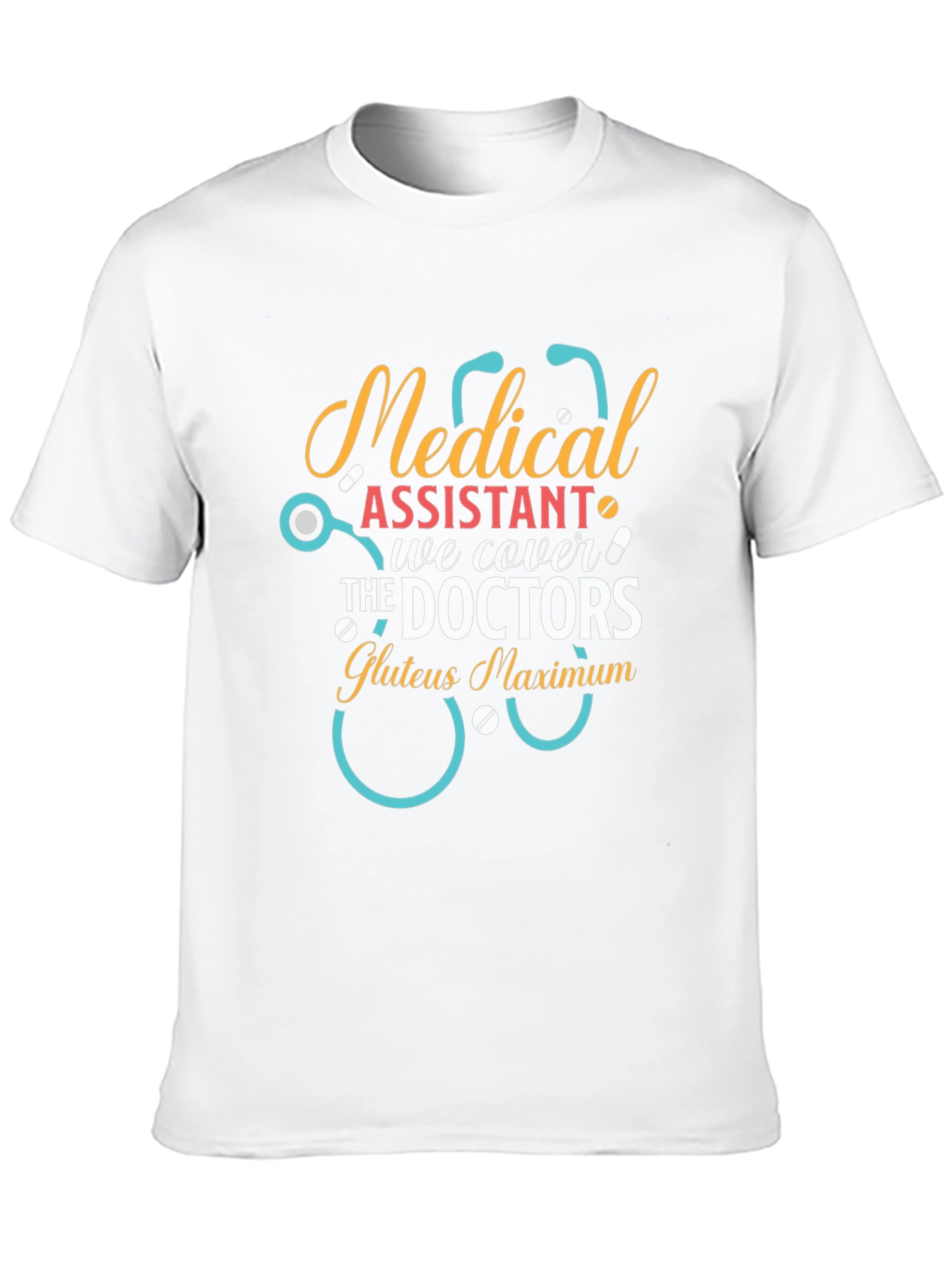 Medical Assistant Funny T-Shirt Doctor Nurse Humor