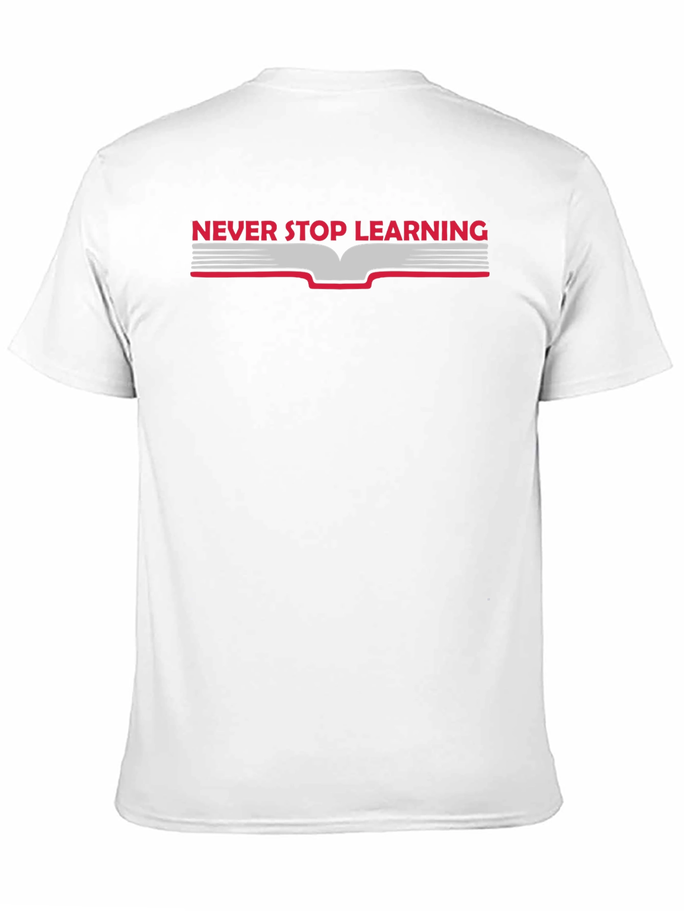 Never Stop Learning Graphic T-Shirt