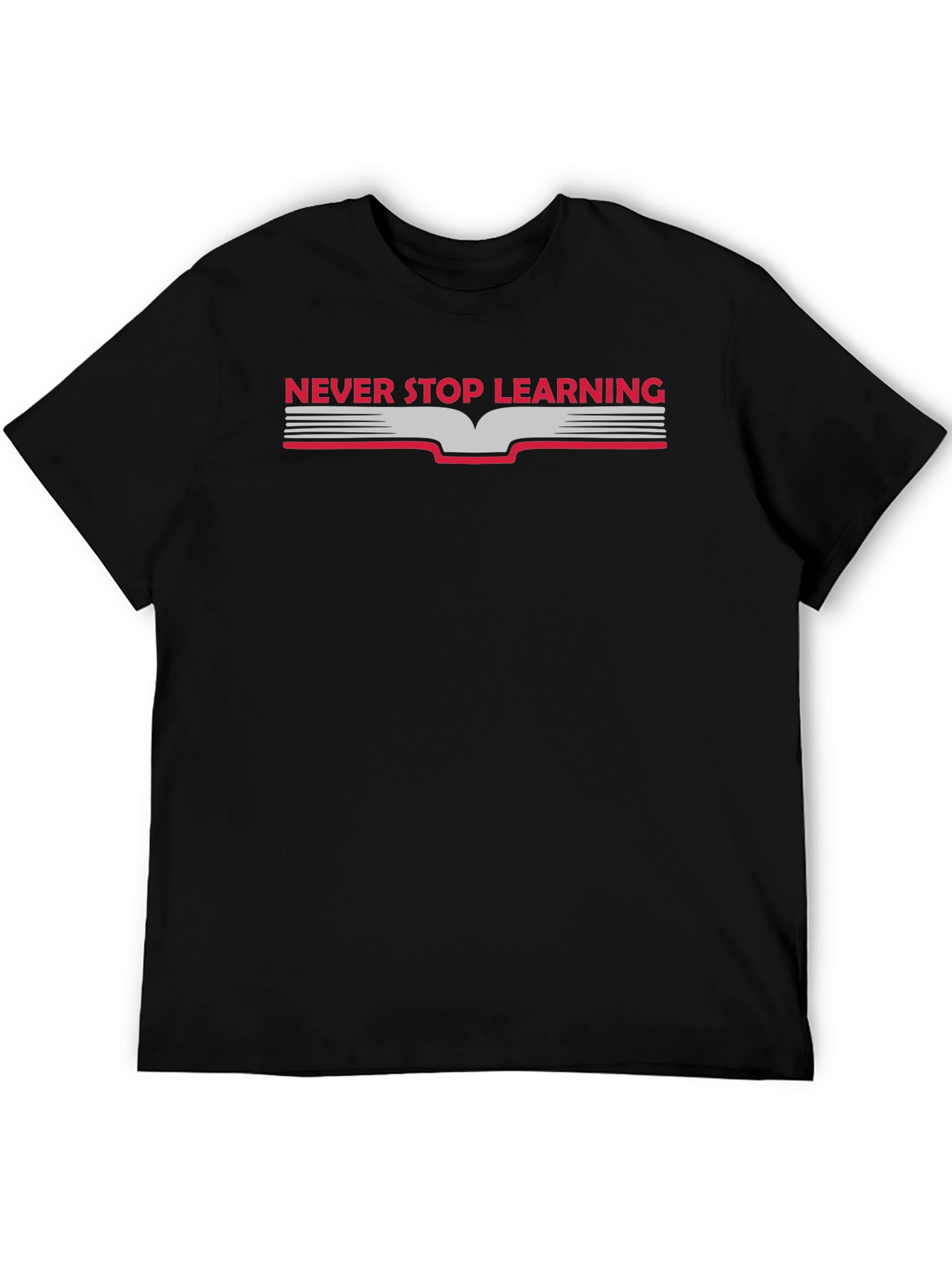 Never Stop Learning Graphic T-Shirt
