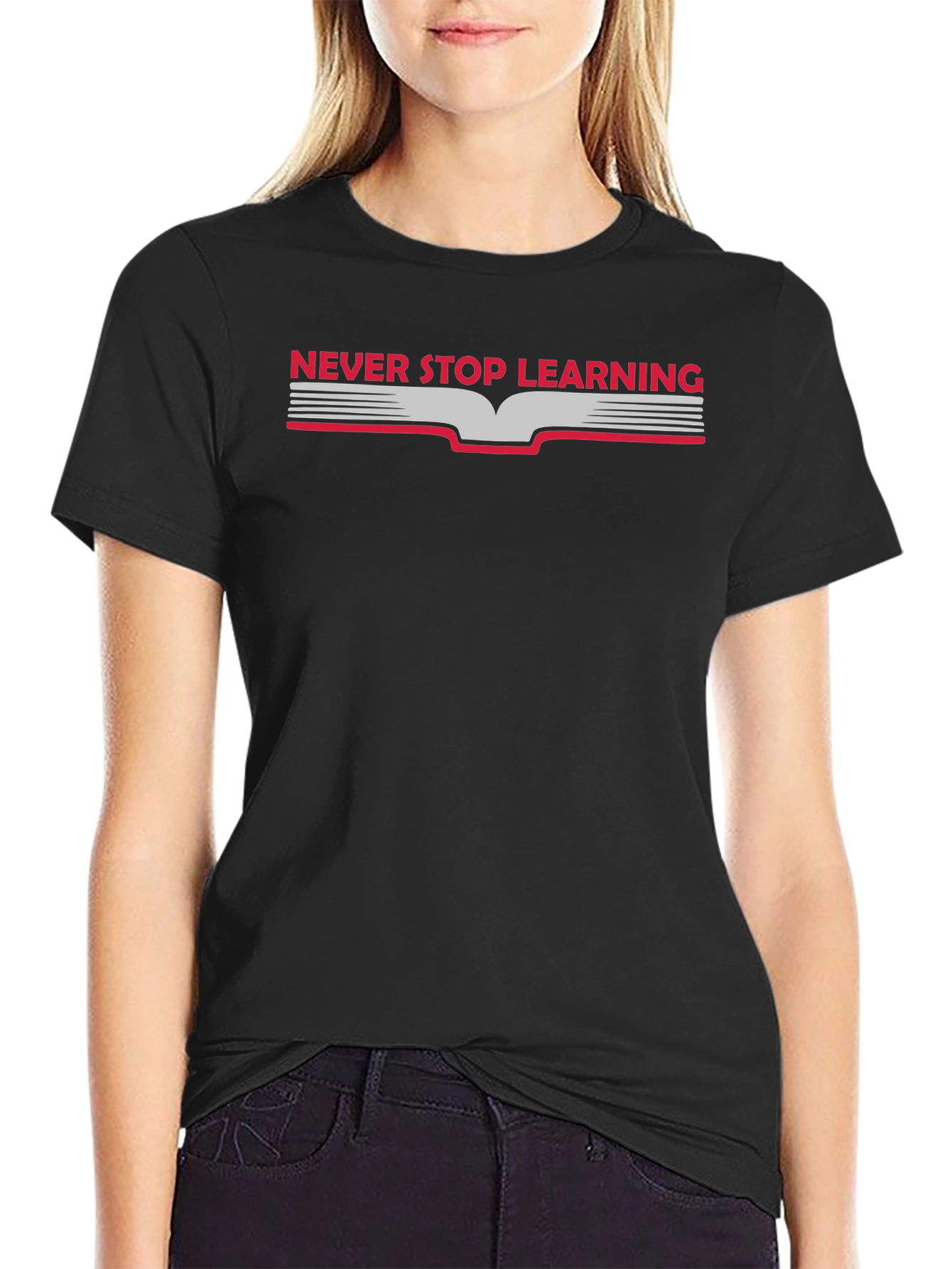 Never Stop Learning Graphic T-Shirt