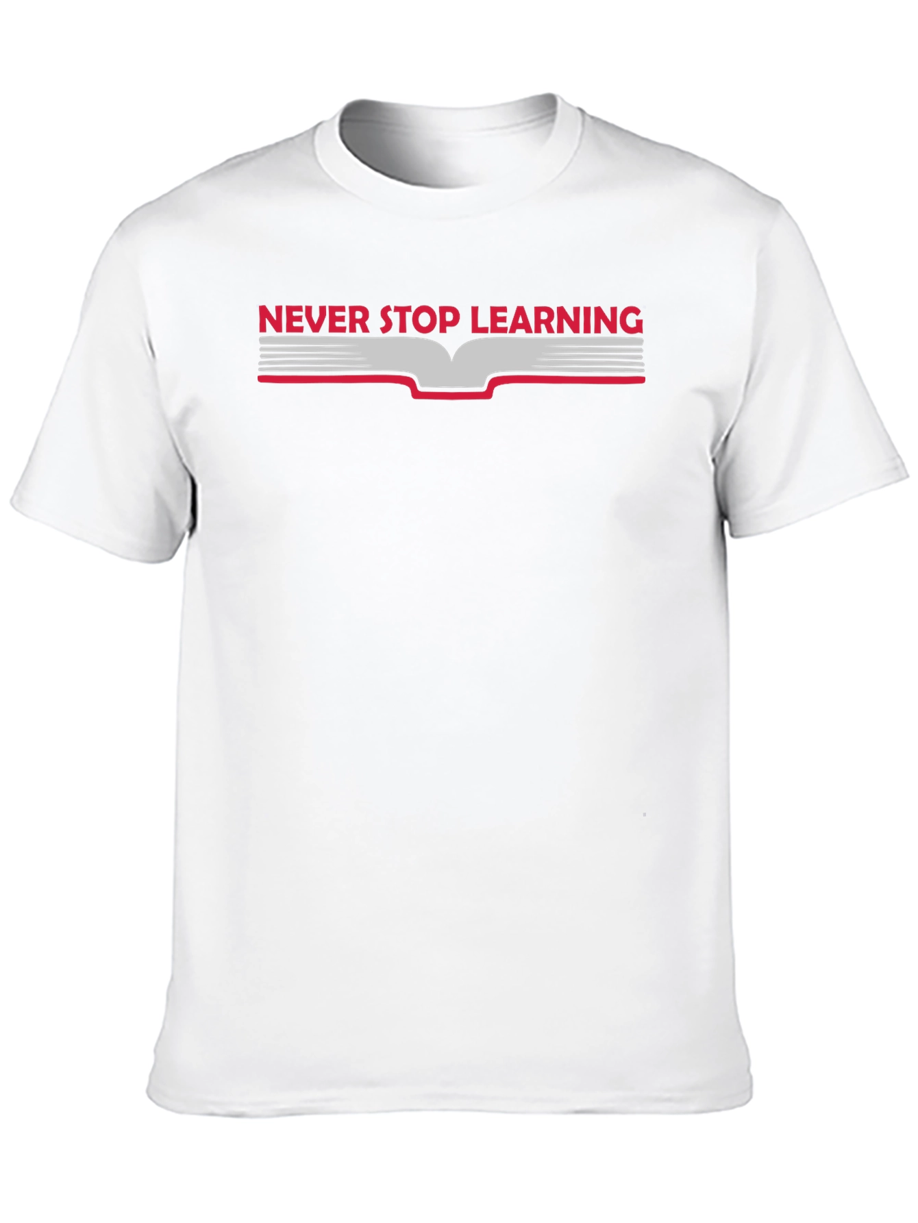 Never Stop Learning Graphic T-Shirt