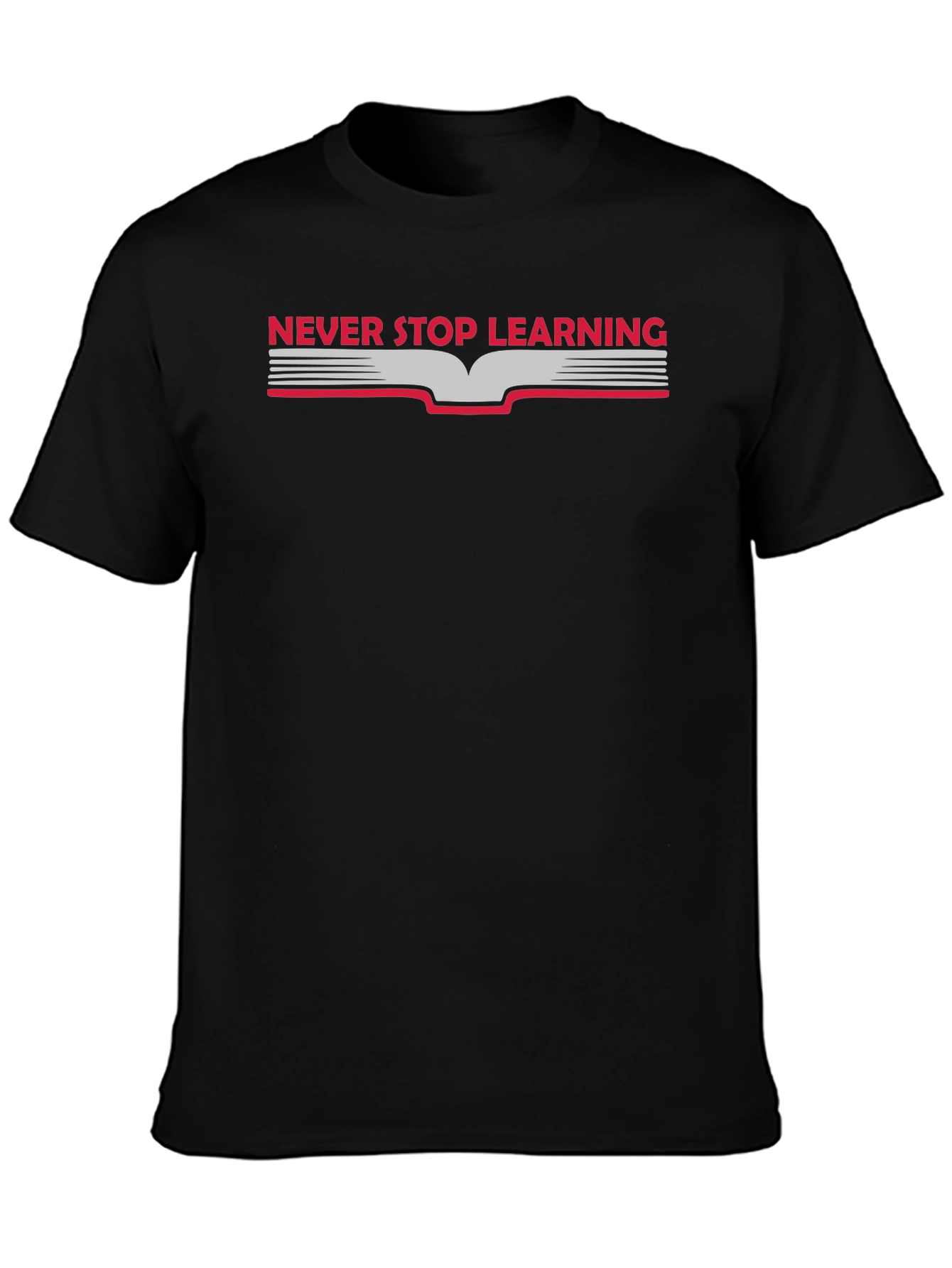 Never Stop Learning Graphic T-Shirt