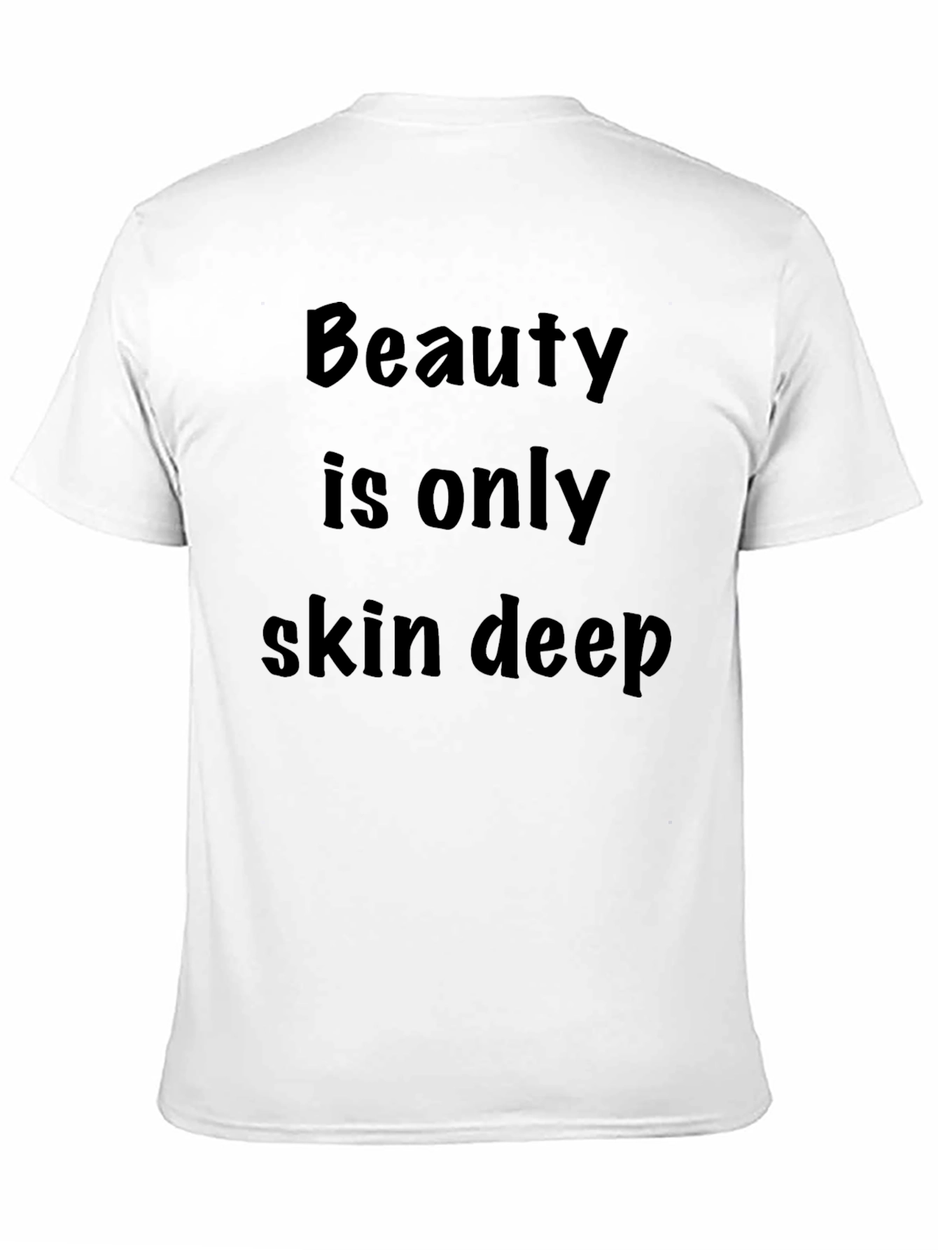 Beauty Is Only Skin Deep T-Shirt