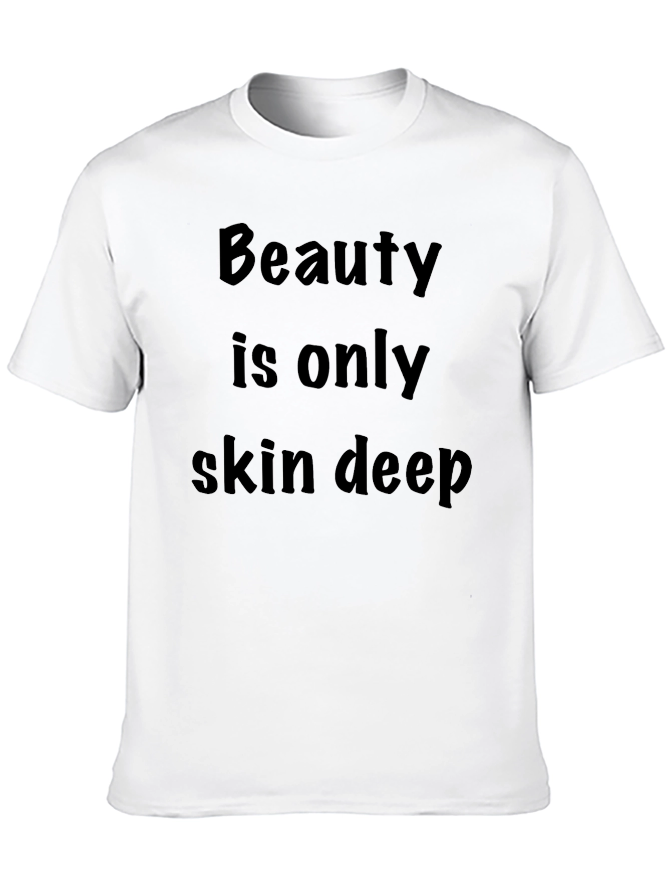 Beauty Is Only Skin Deep T-Shirt