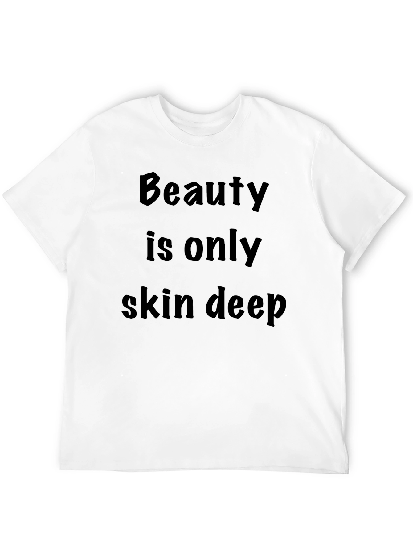 Beauty Is Only Skin Deep T-Shirt