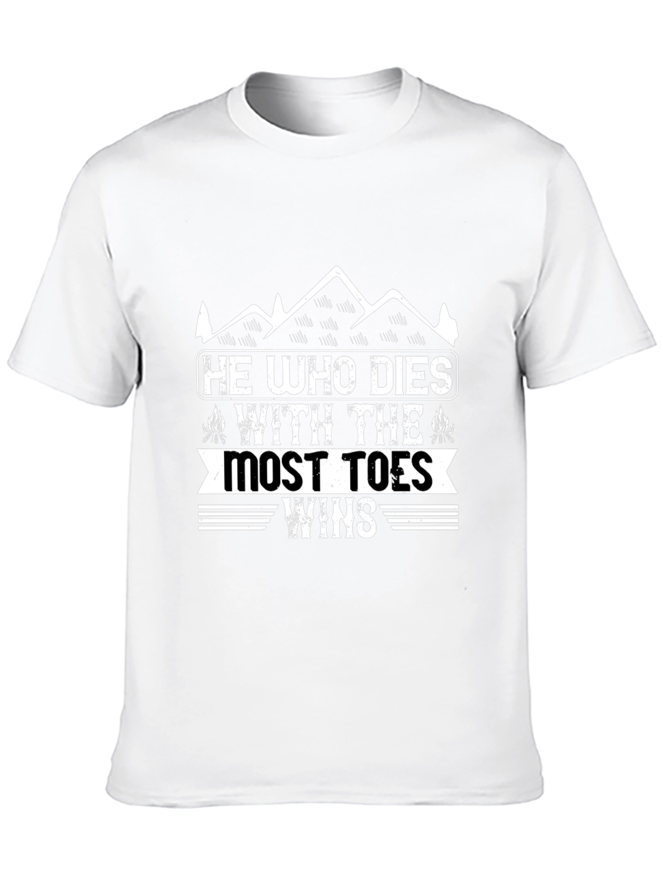 He Who Dies With The Most Toes Wins T-Shirt