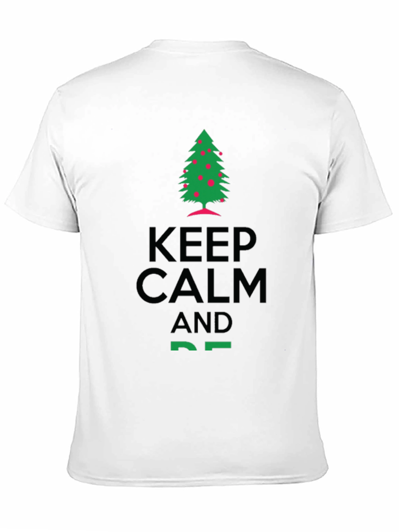 Keep Calm & Tree On T-Shirt - Holiday Cheer