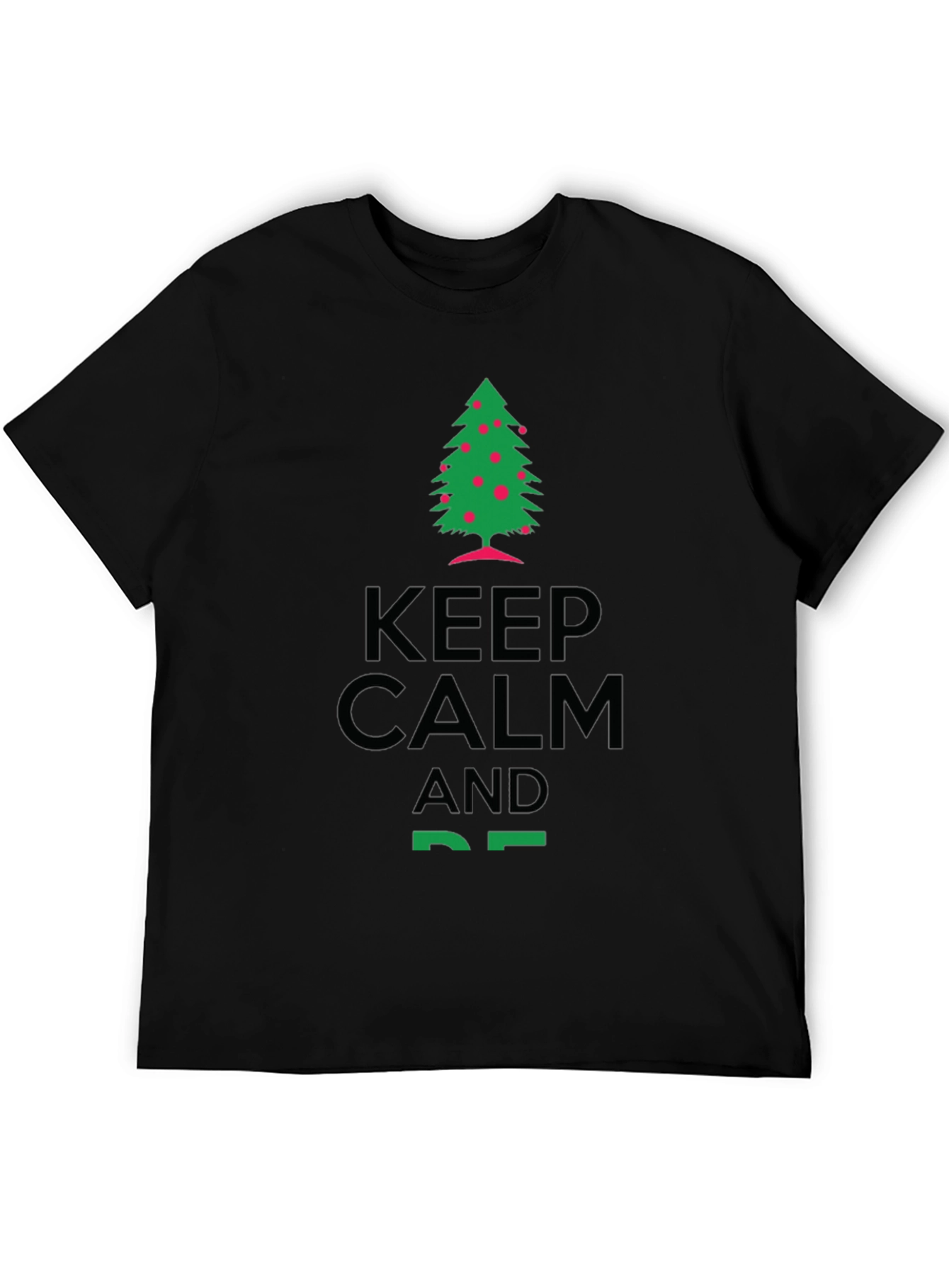 Keep Calm & Tree On T-Shirt - Holiday Cheer