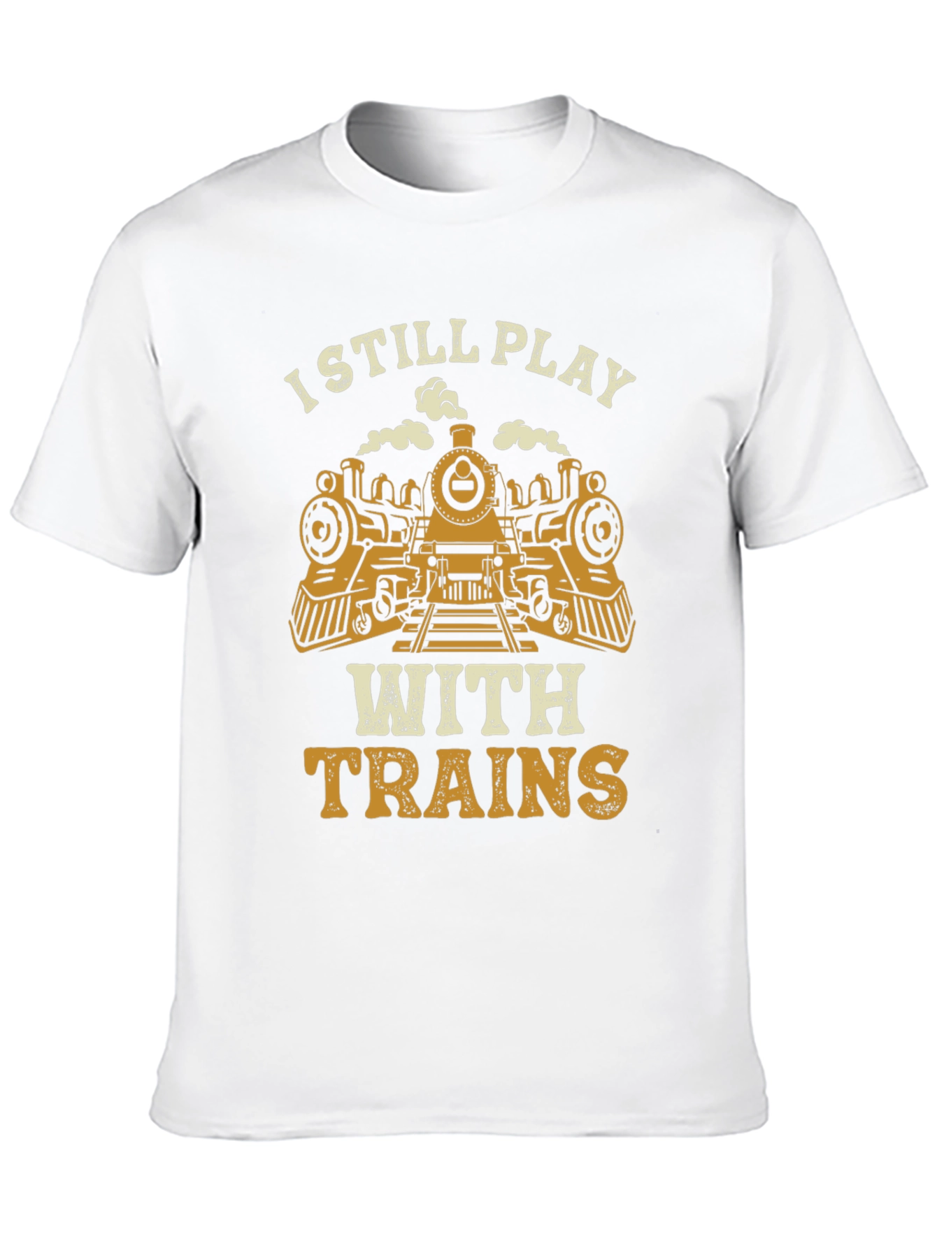 I Still Play With Trains Graphic Tee