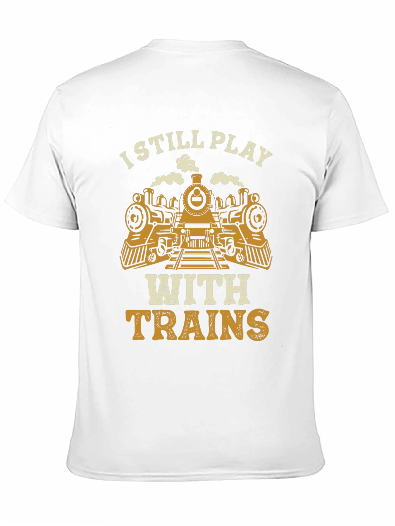 I Still Play With Trains Graphic Tee