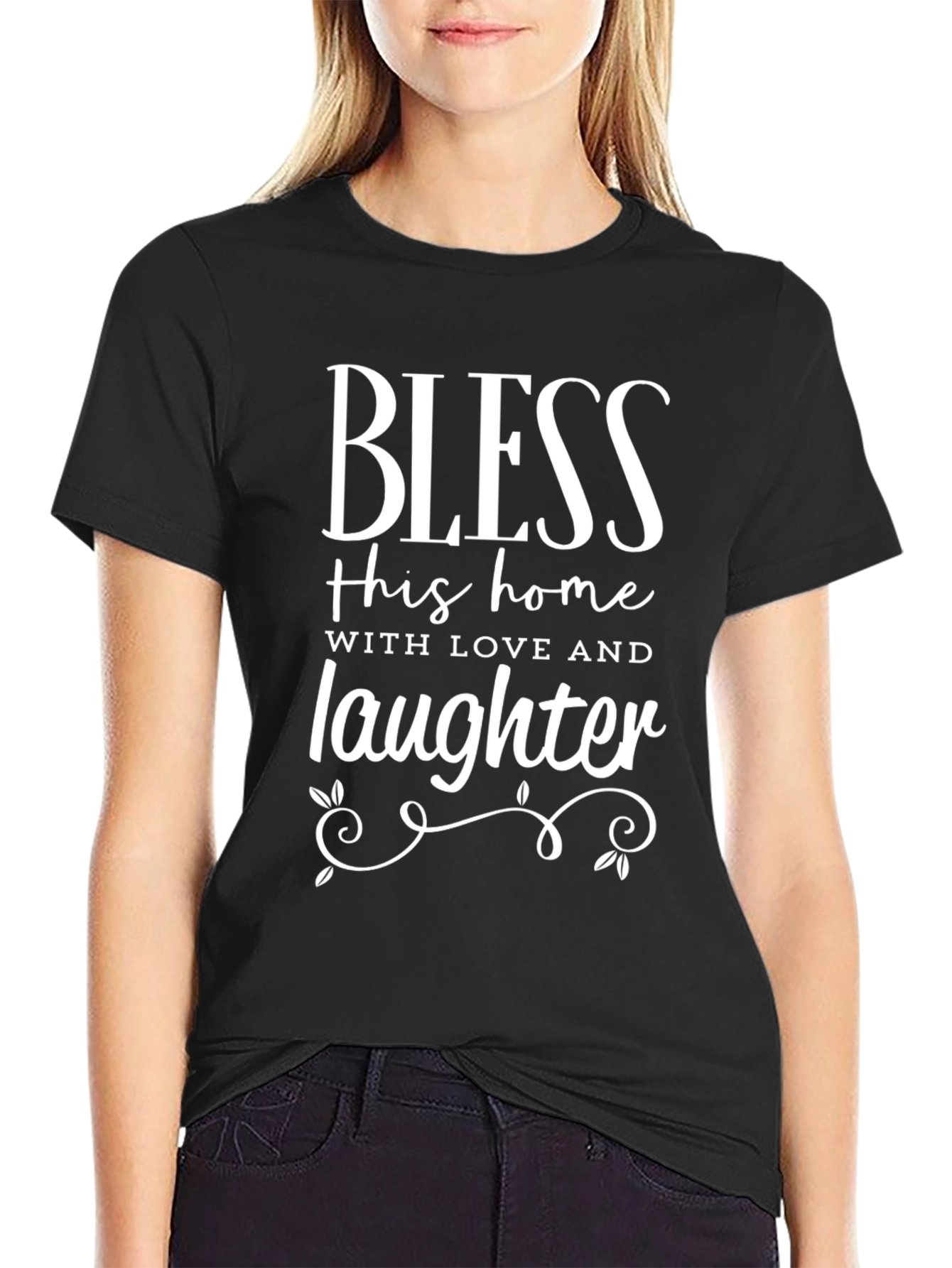 Bless This Home T-Shirt - Love and Laughter Design