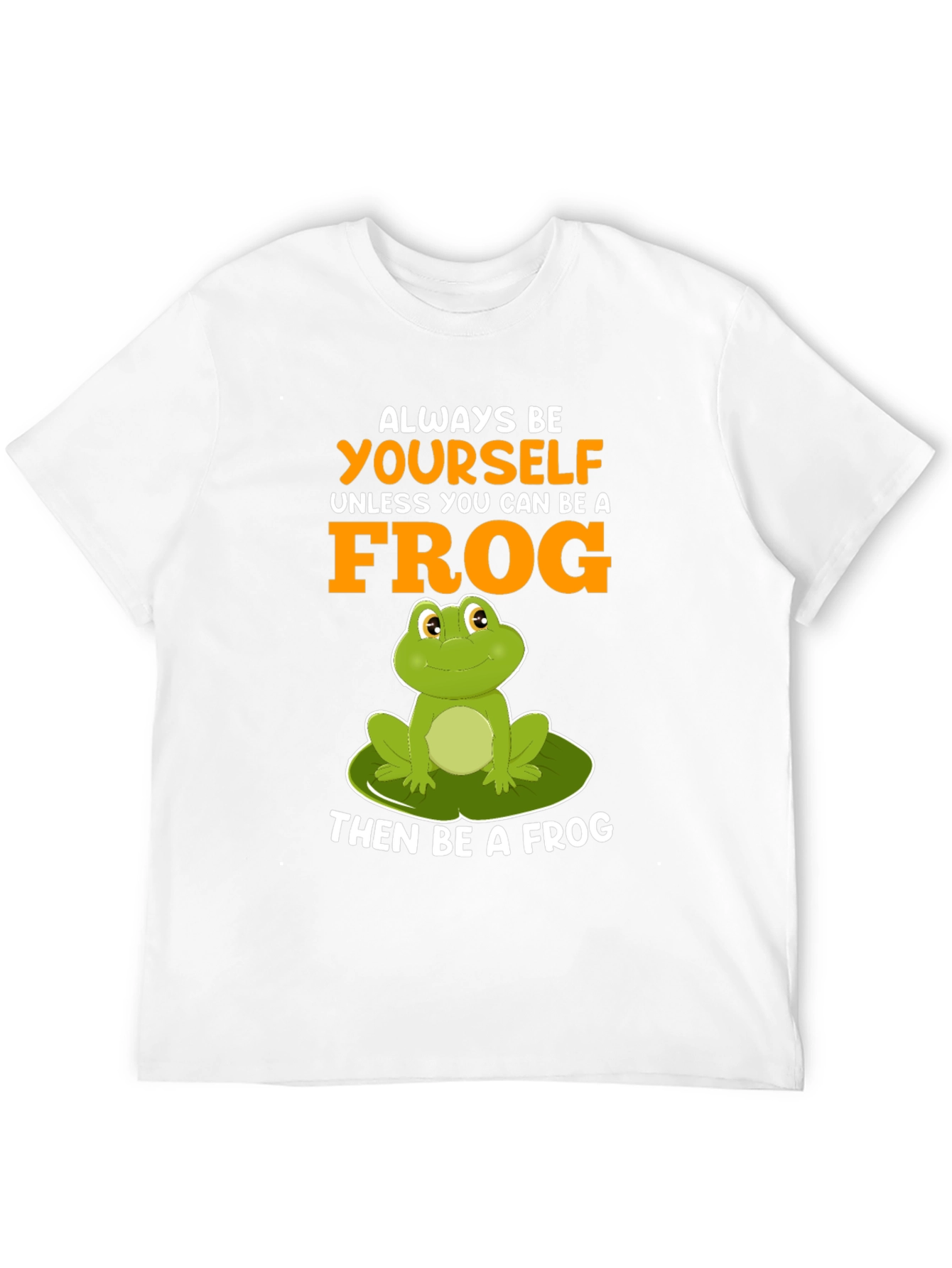 Always Be Yourself Frog T-Shirt