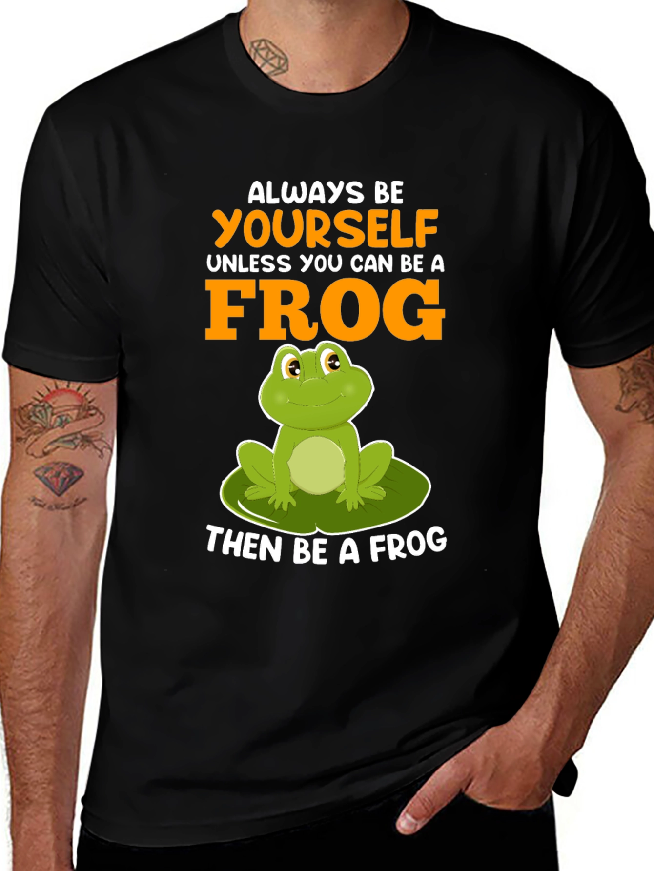 Always Be Yourself Frog T-Shirt