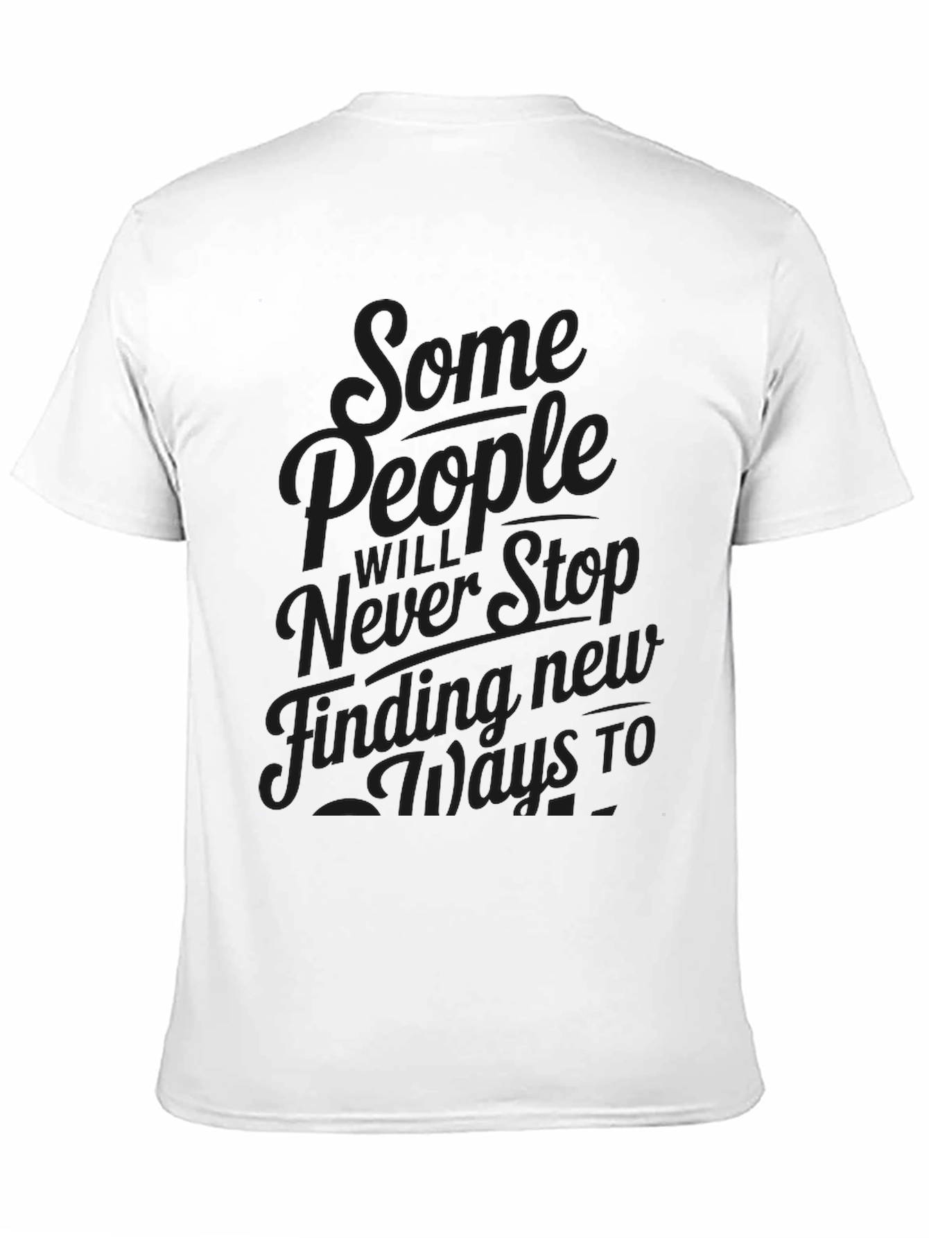 Mens Graphic Tee - Some People Never Stop