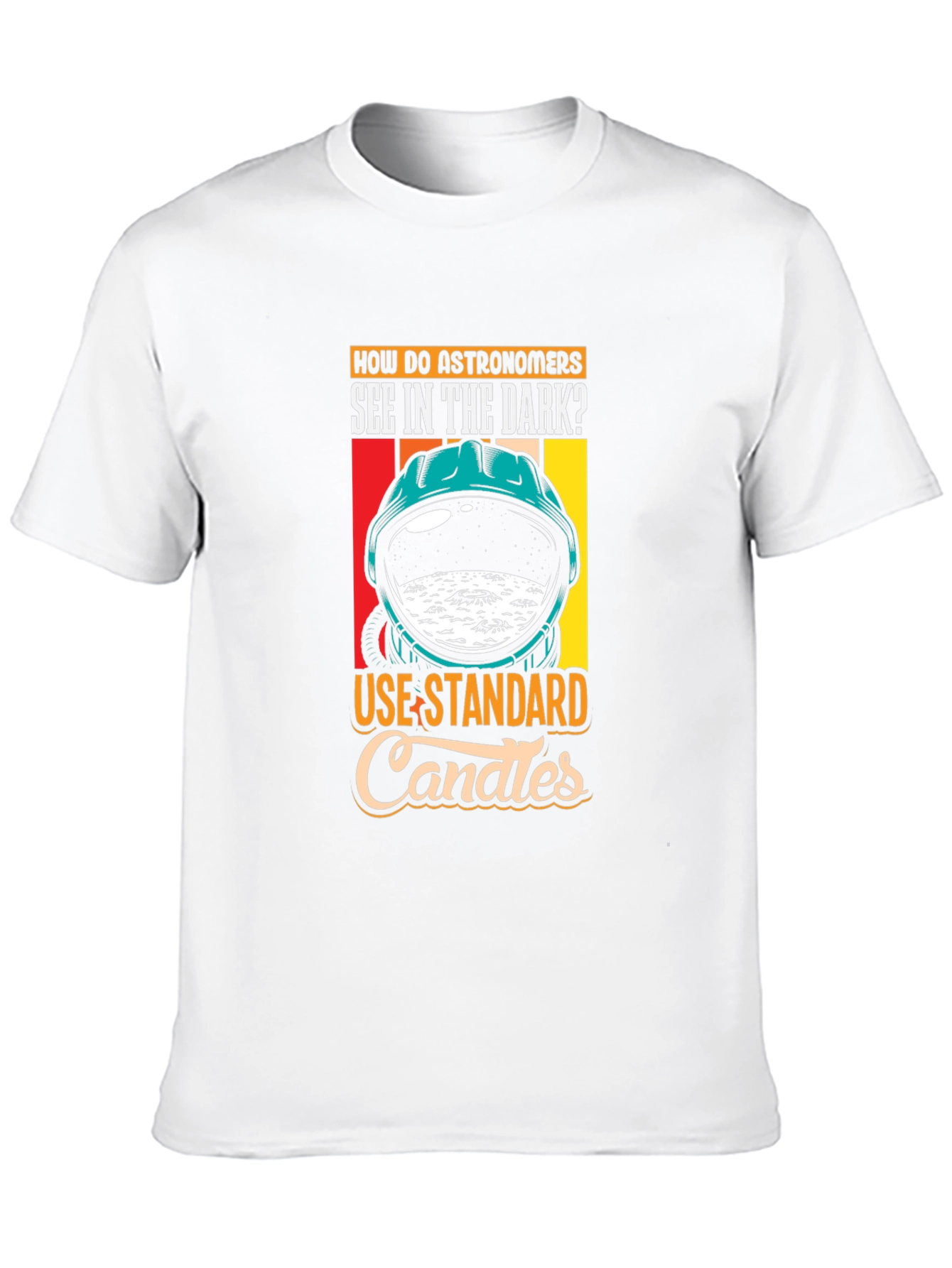 Astronomer Joke T-Shirt - See in the Dark!