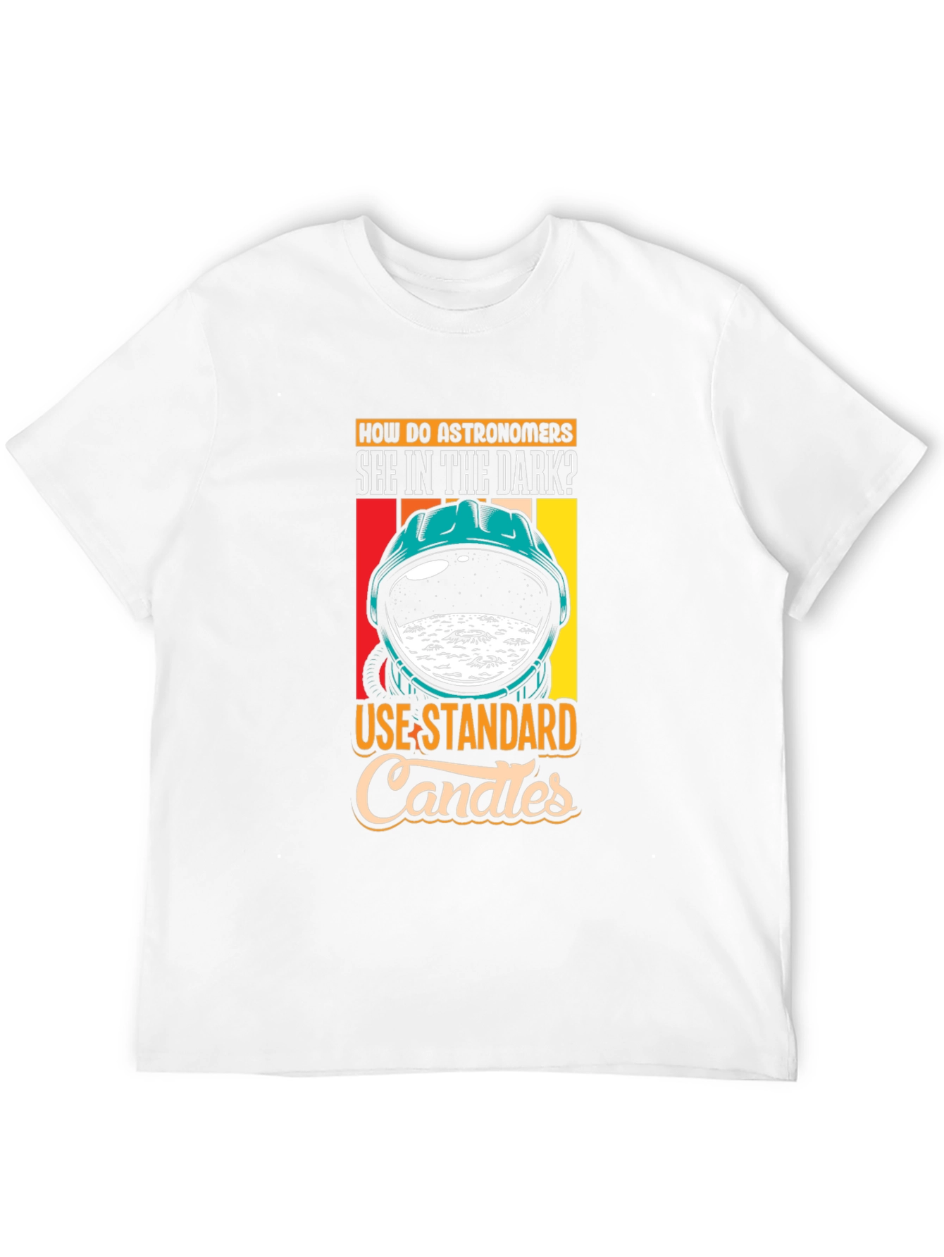 Astronomer Joke T-Shirt - See in the Dark!