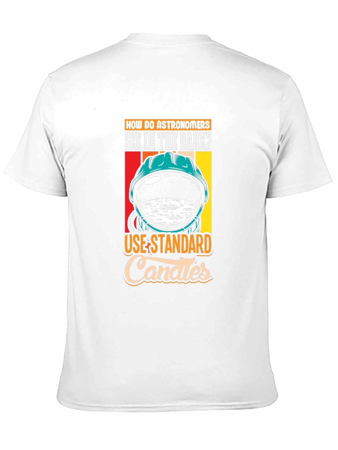 Astronomer Joke T-Shirt - See in the Dark!