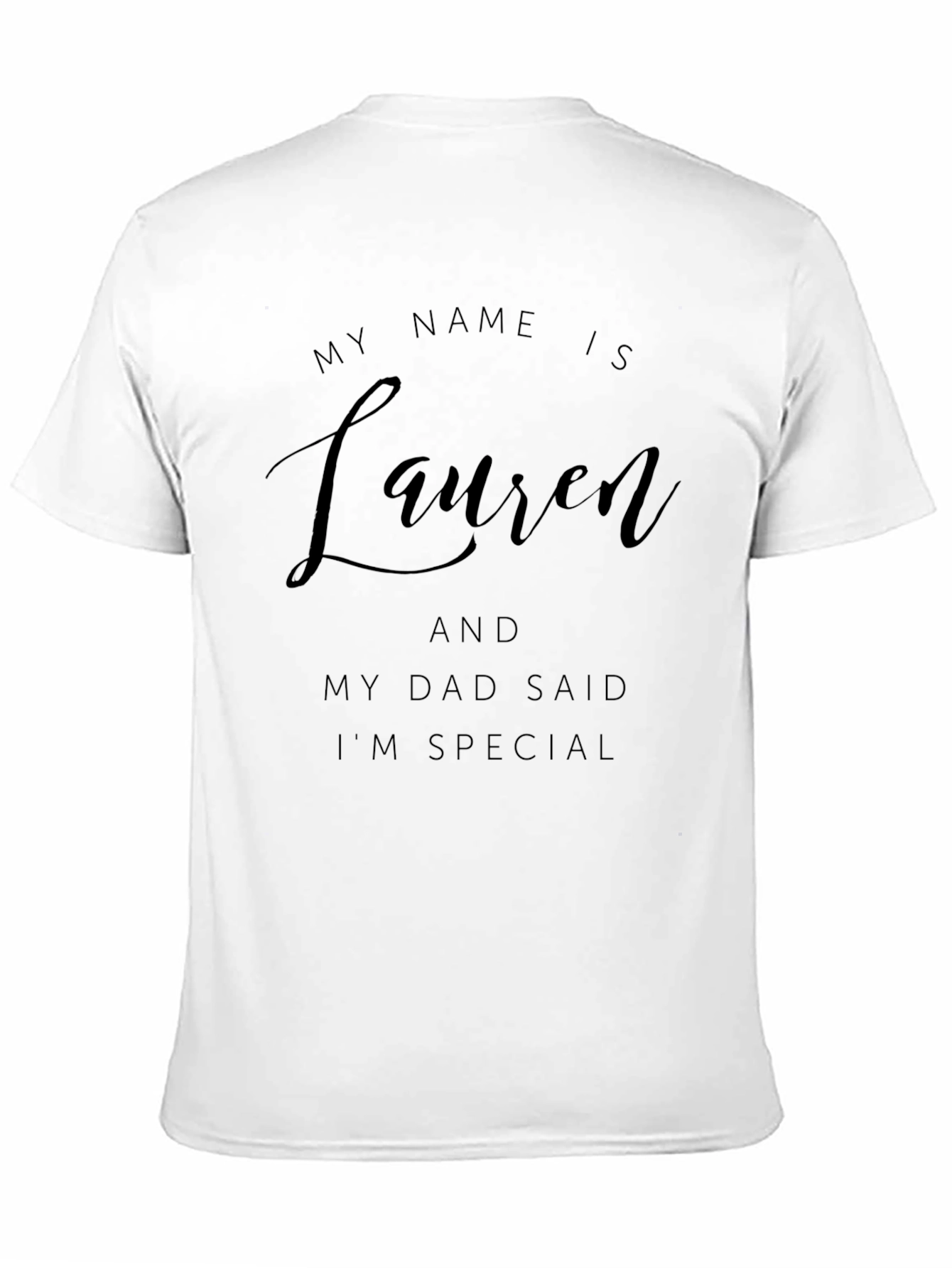 Personalized Lauren Dad Said Special T-Shirt