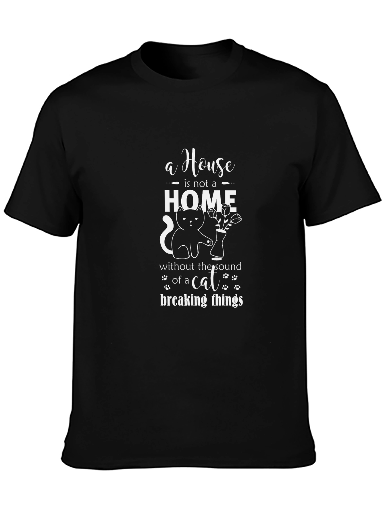Cat Lover T-Shirt - Home Breaking Things Tee