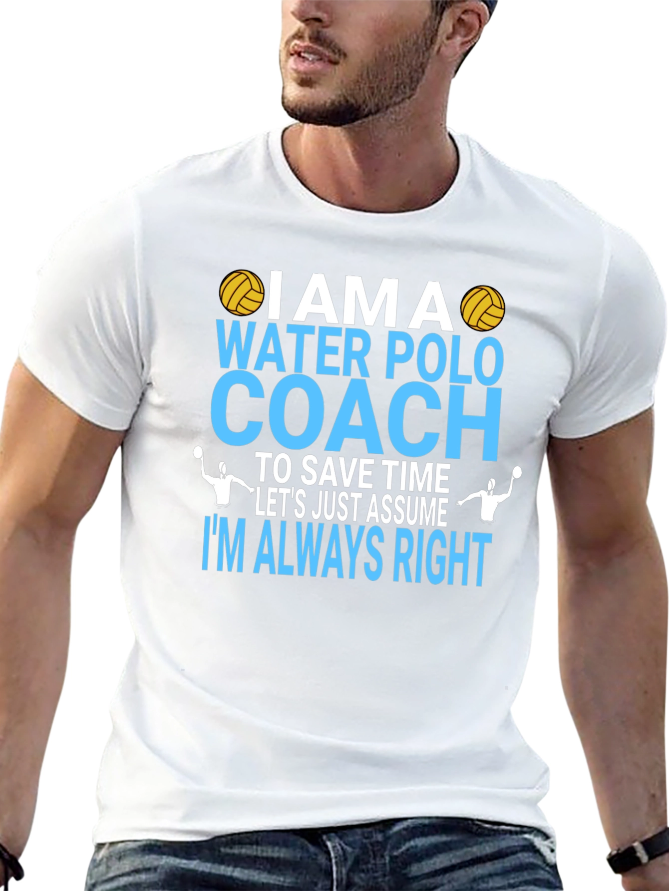 Water Polo Coach T-Shirt - Im Always Right Tee