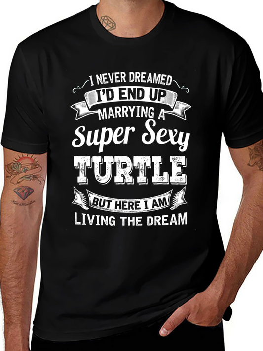 Super Sexy Turtle T-Shirt Dream Come True Tee