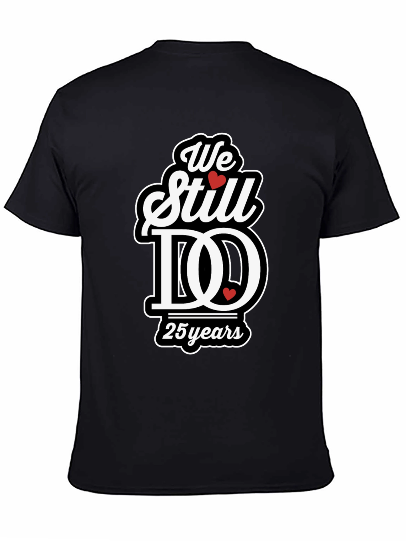 We Still Do 25 Years Anniversary T-Shirt