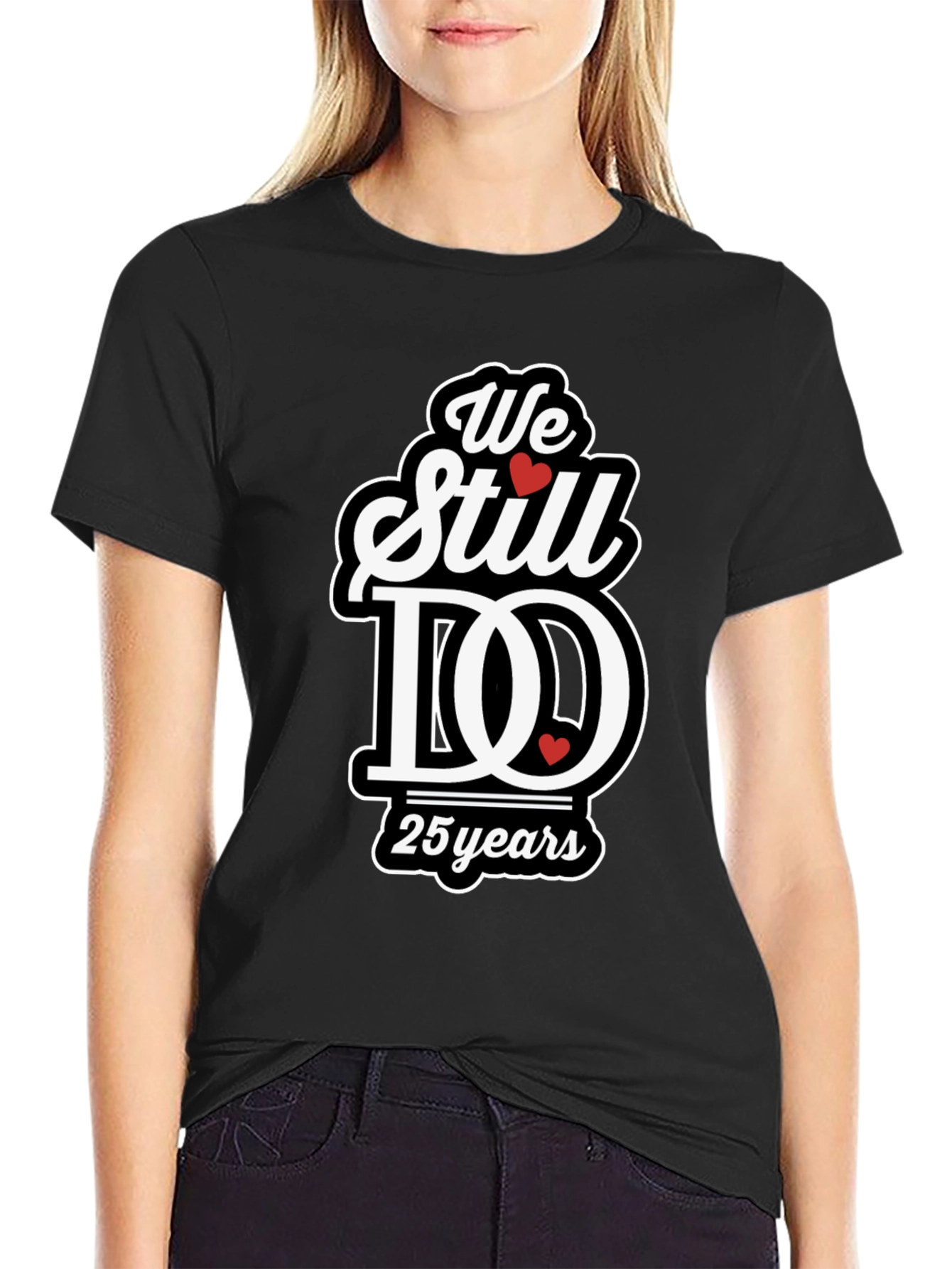 We Still Do 25 Years Anniversary T-Shirt