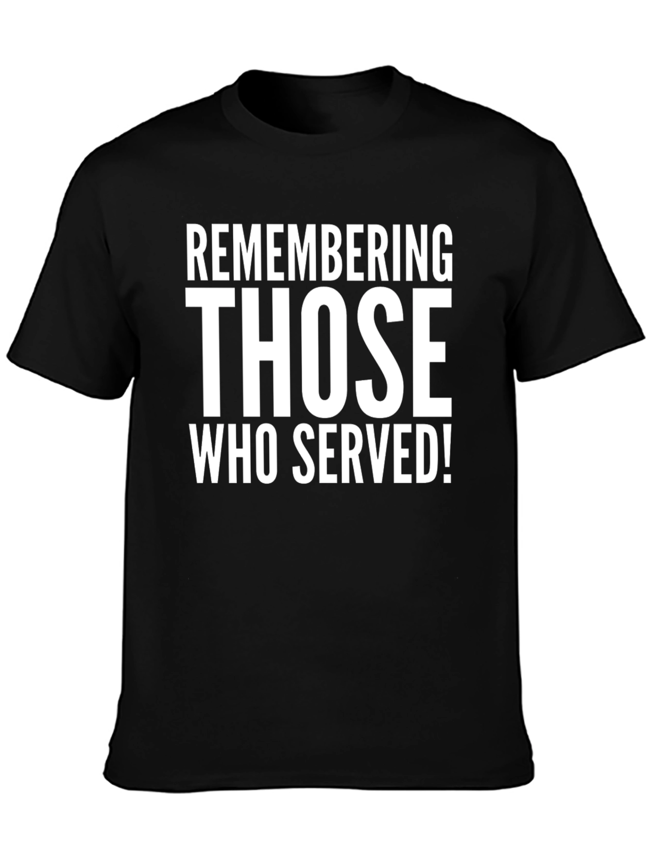 Remembering Those Who Served T-Shirt