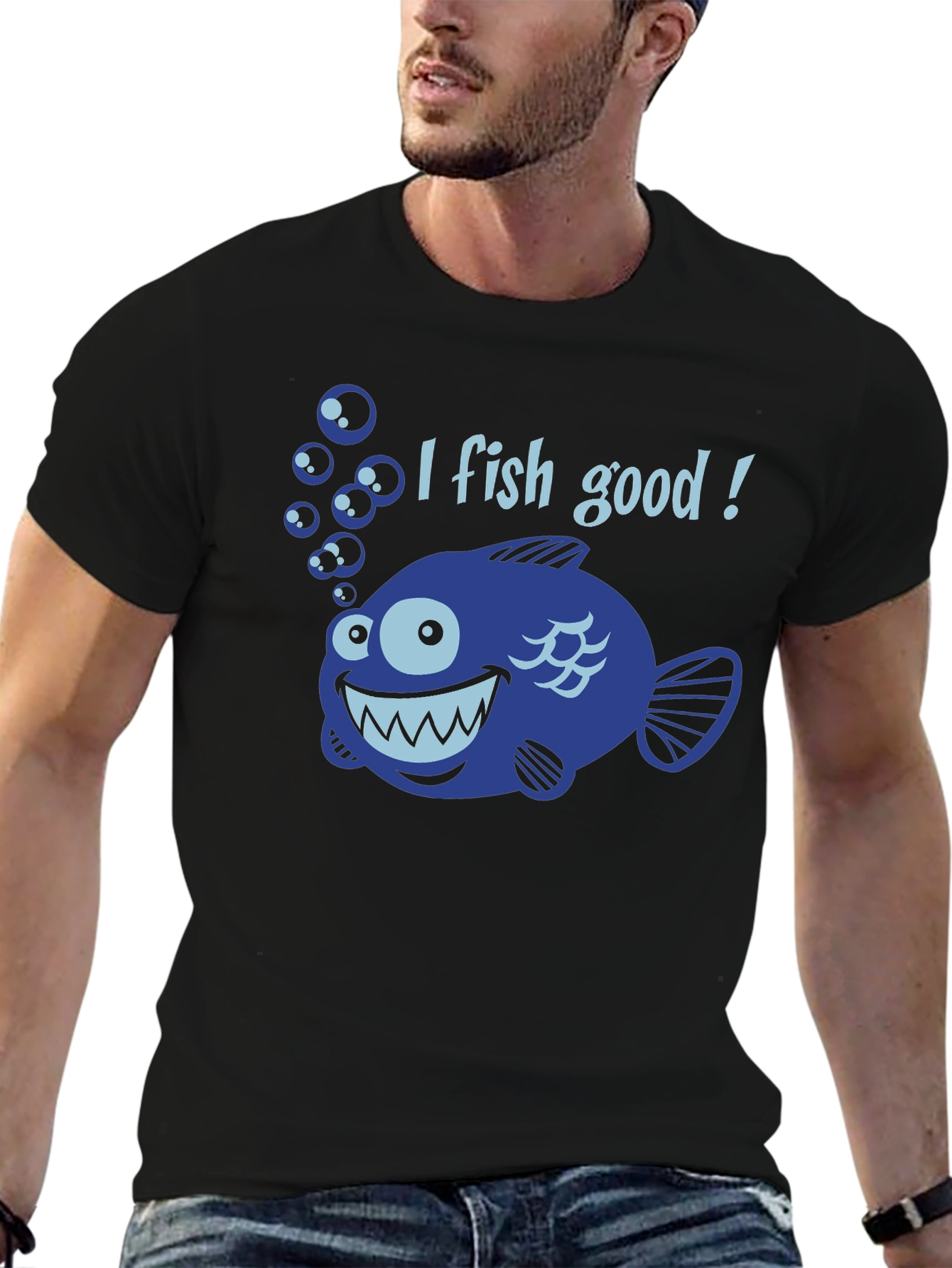 I Fish Good T-Shirt - Funny Angler Tee