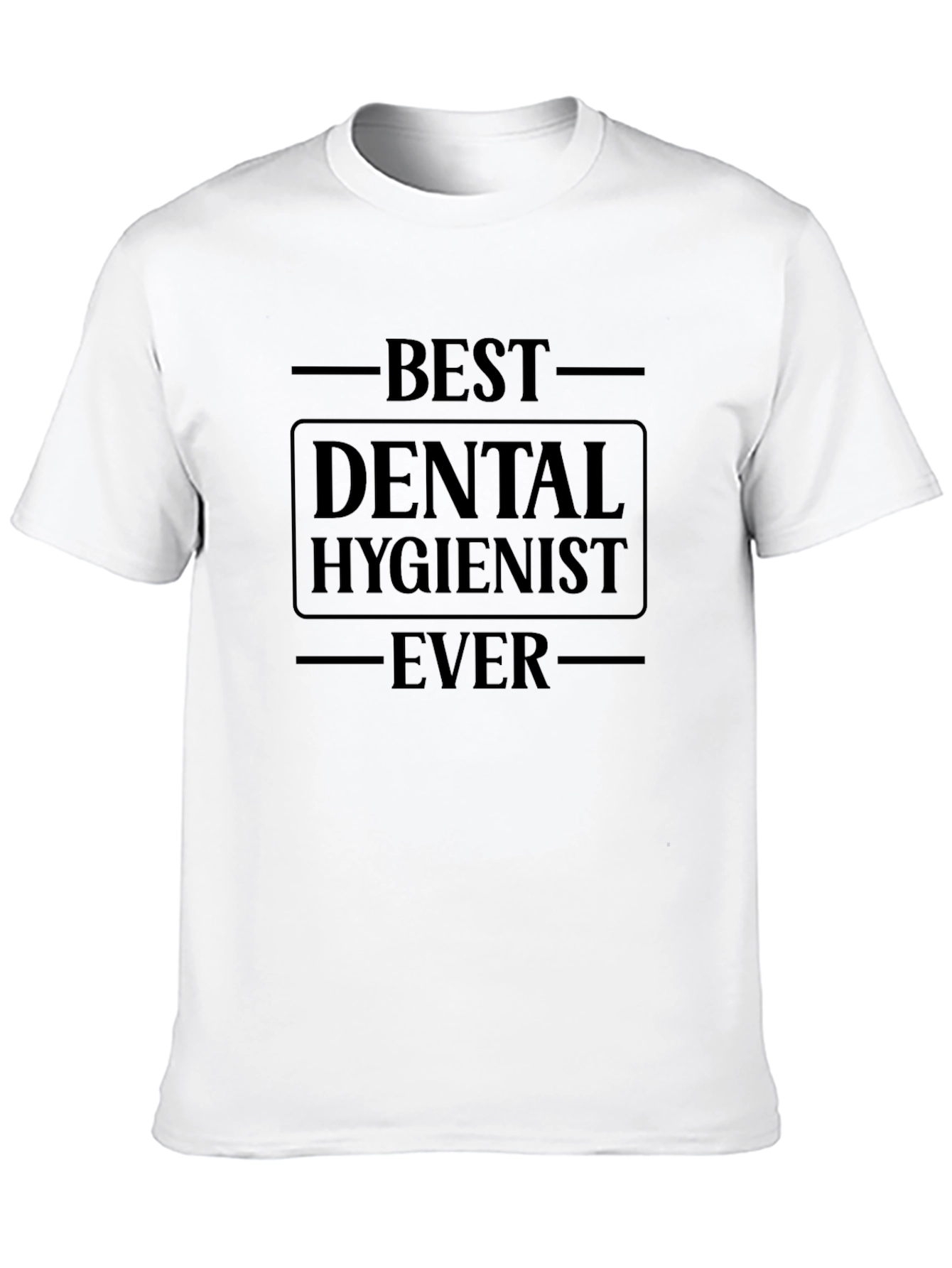 Best Dental Hygienist Ever T-Shirt