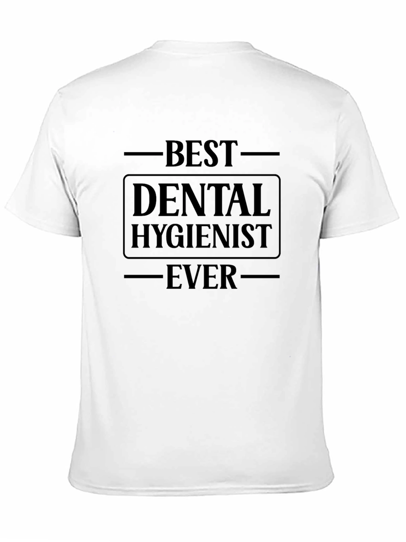 Best Dental Hygienist Ever T-Shirt