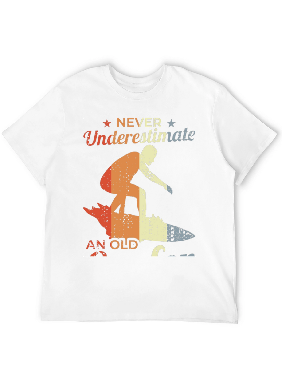 Never Underestimate An Old Surfer T-Shirt